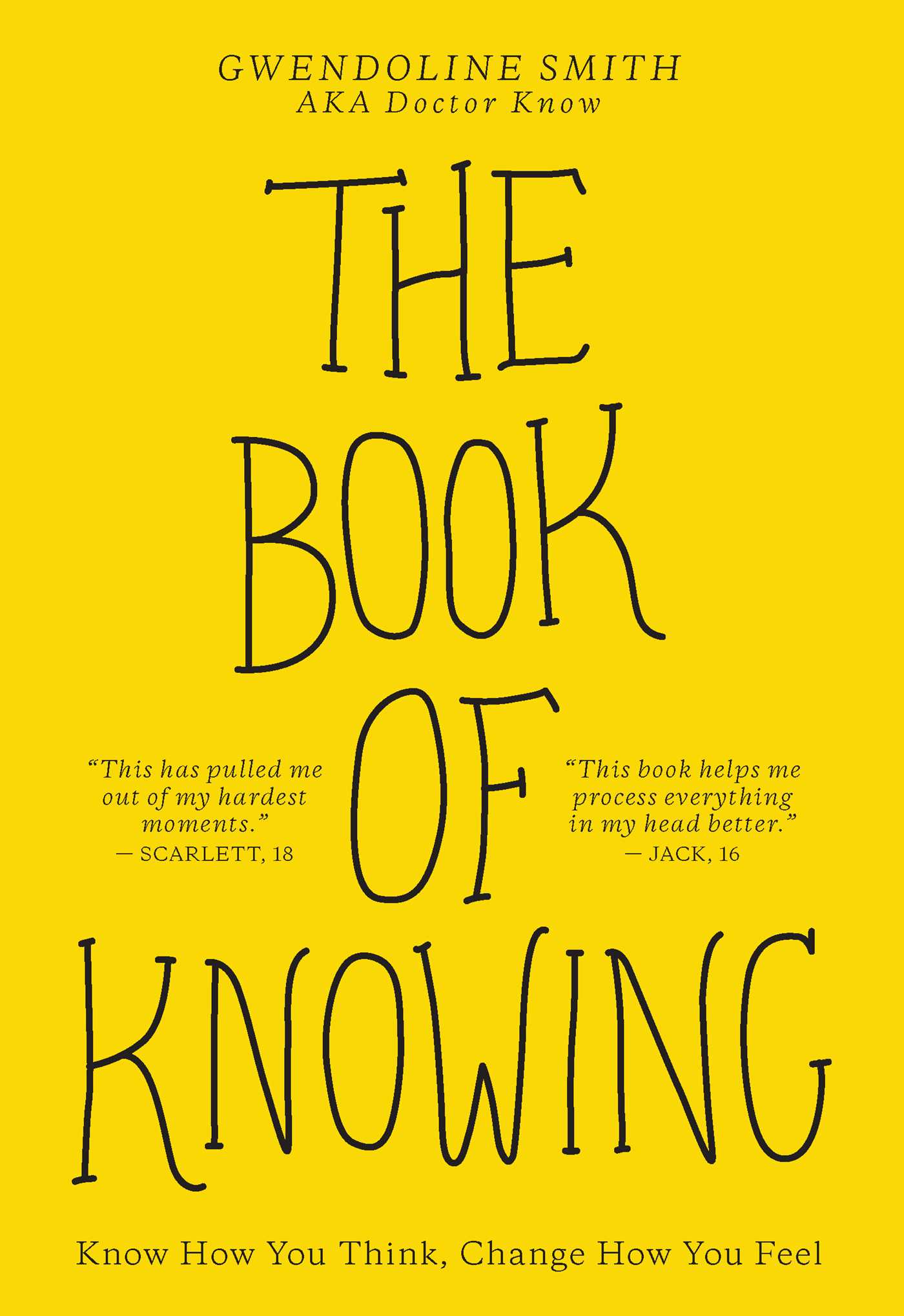 Book of Knowing: Know How You Think, Change How You Feel
