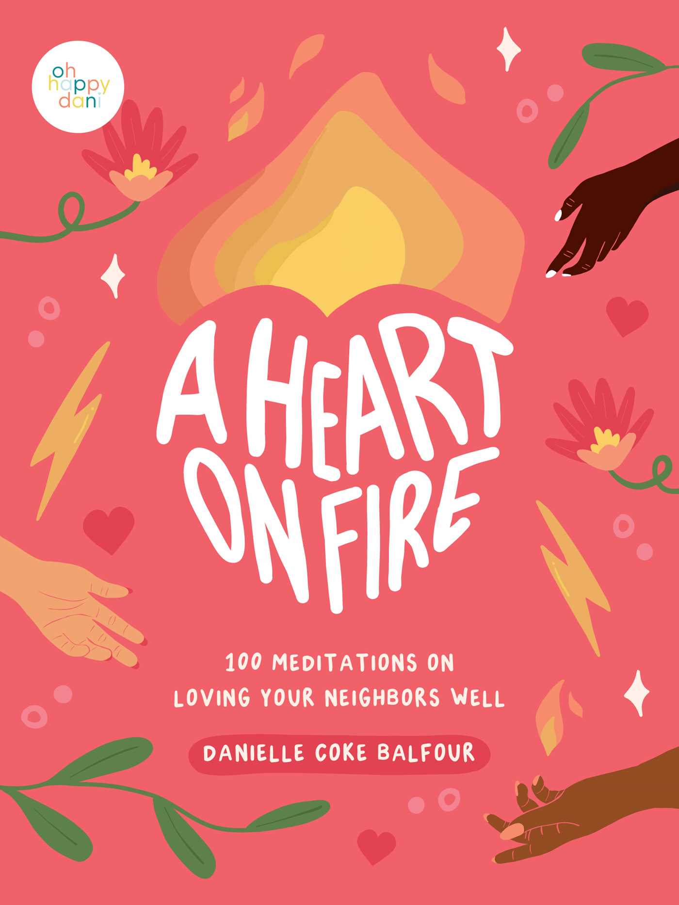 Heart on Fire: 100 Meditations on Loving Your Neighbors Well