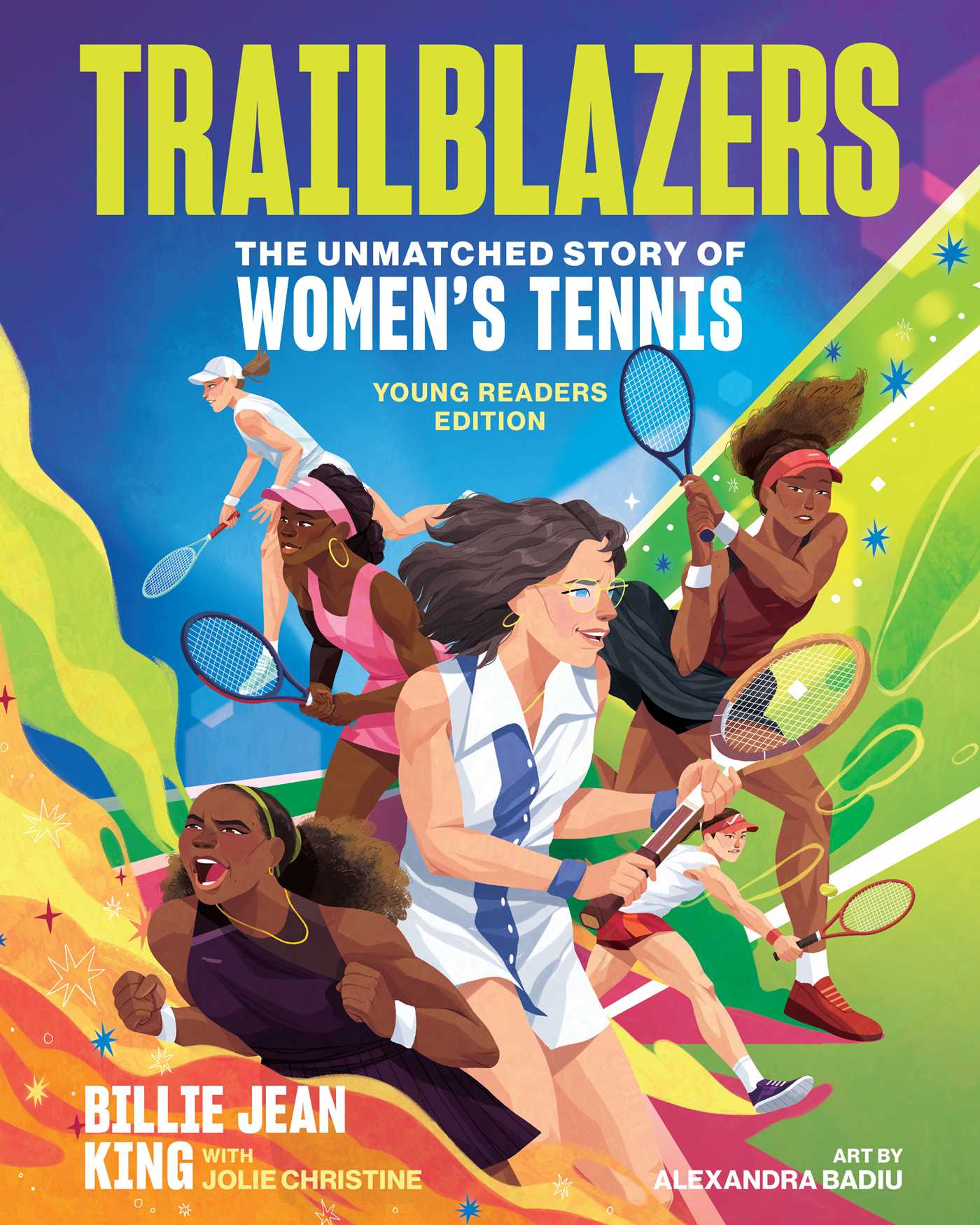 Trailblazers: The Unmatched Story of Women’s Tennis, Young Readers Edition