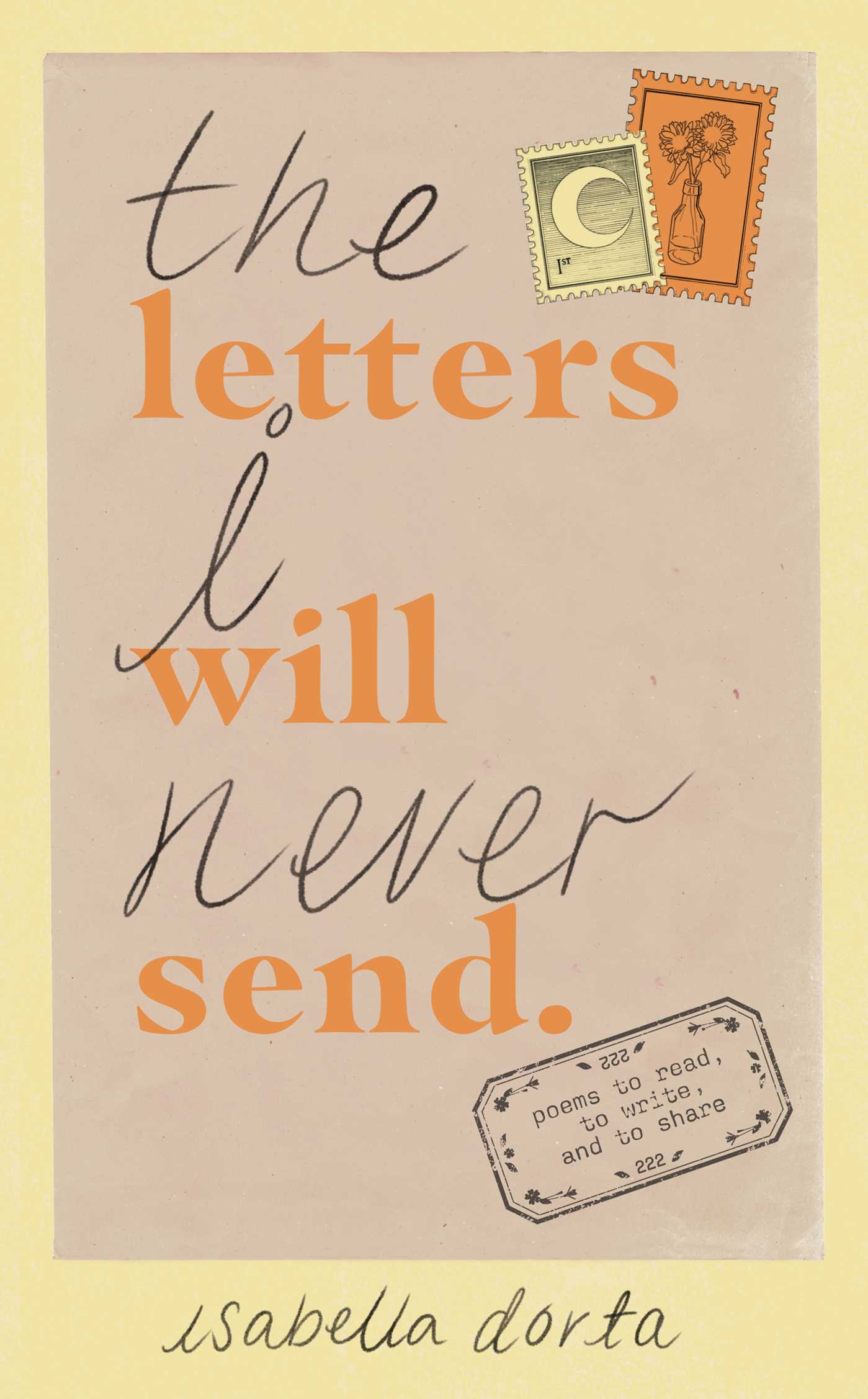 Letters I Will Never Send: poems to read, to write, and to share