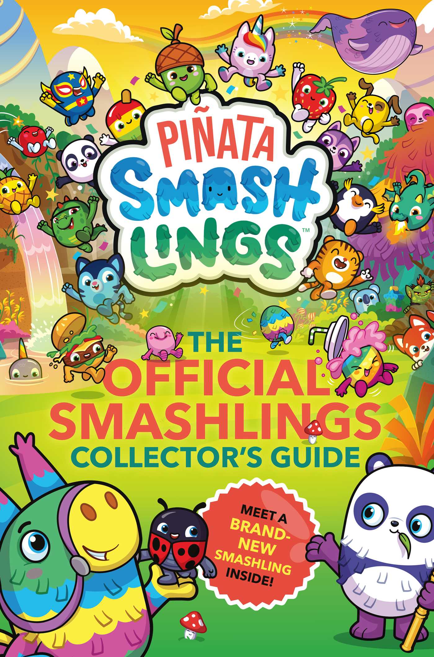 Piñata Smashlings: The OFFICIAL Smashlings Collector’s Guide