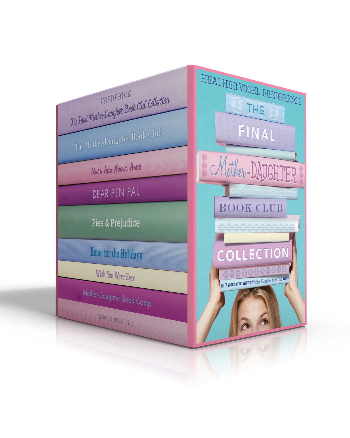 Final Mother-Daughter Book Club Collection (Boxed Set): The Mother-Daughter Book Club; Much Ado About Anne; Dear Pen Pal; Pies & Prejudice; Home for the Holidays; Wish You Were Eyre; Mother-Daughter Book Camp