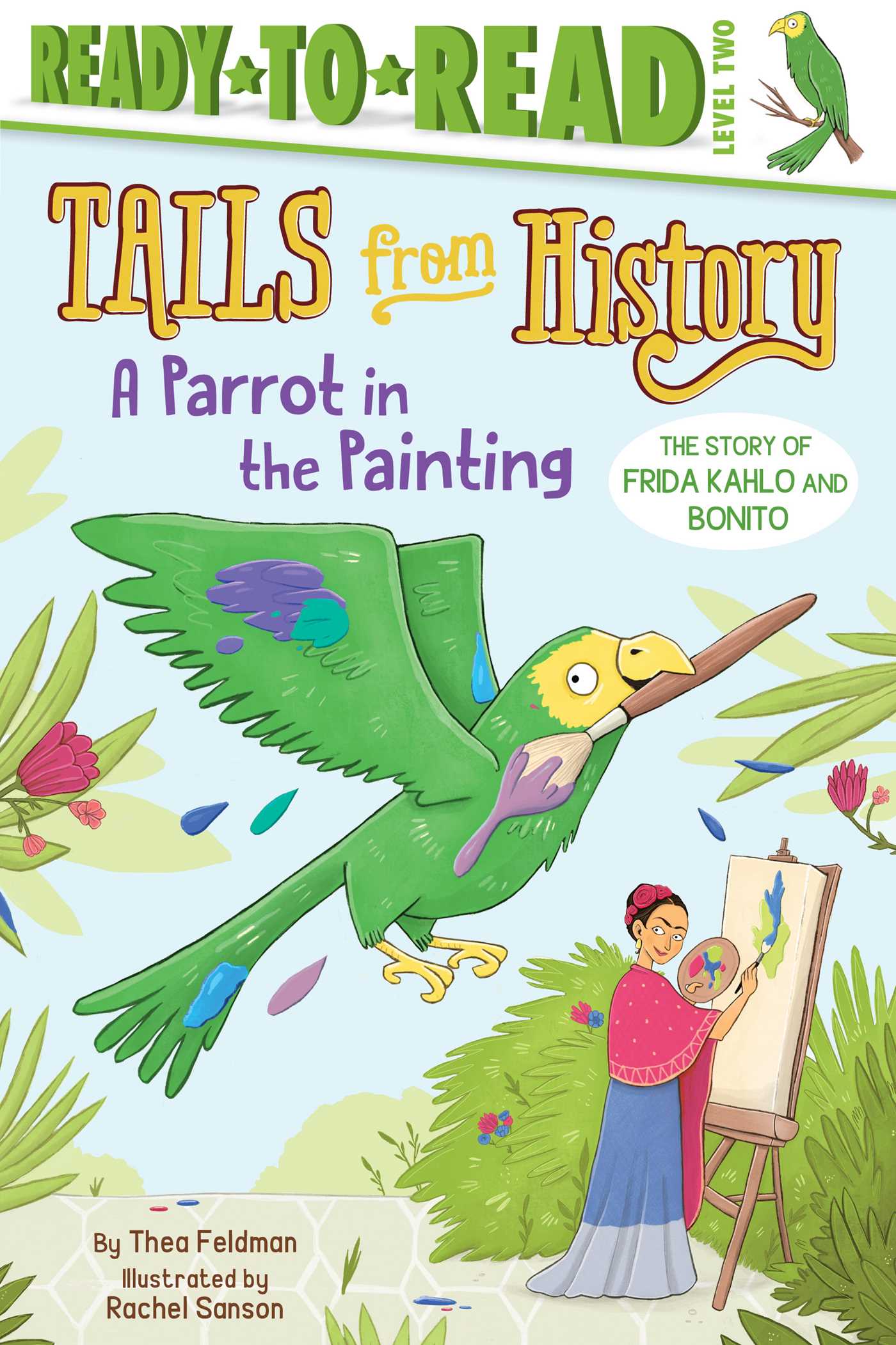 Parrot in the Painting: The Story of Frida Kahlo and Bonito (Ready-to-Read Level 2)