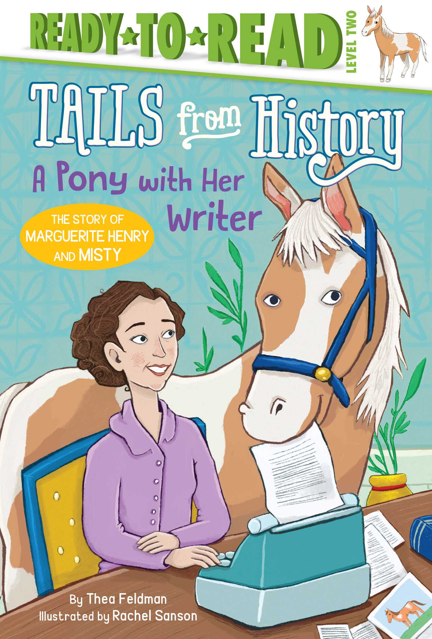 Pony with Her Writer: The Story of Marguerite Henry and Misty (Ready-to-Read Level 2)