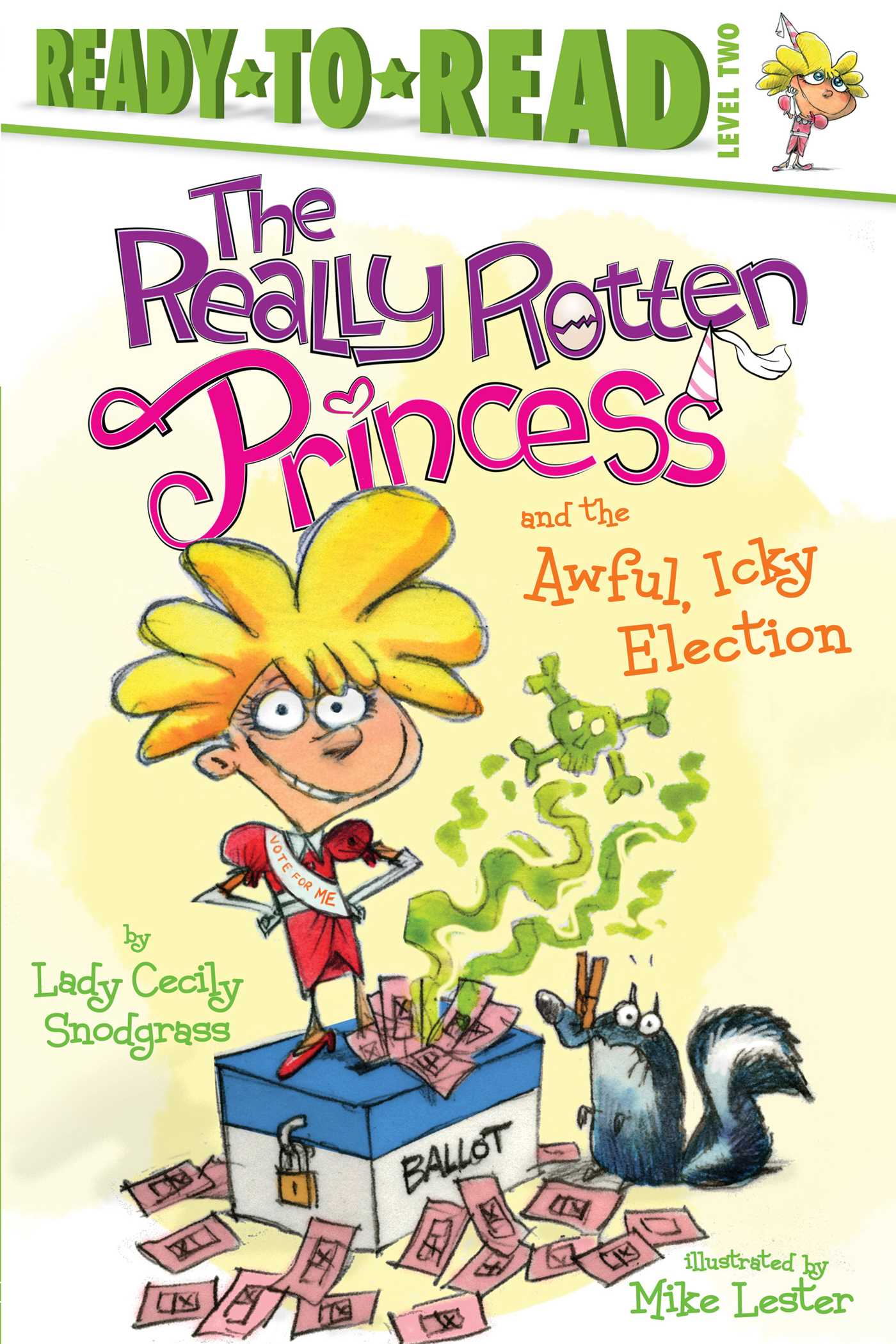 Really Rotten Princess and the Awful, Icky Election: Ready-to-Read Level 2