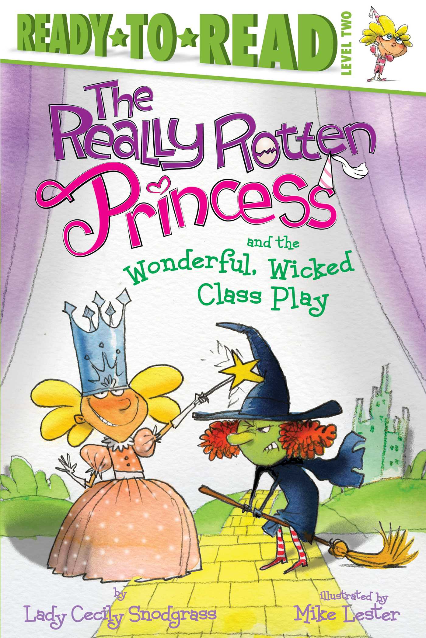 Really Rotten Princess and the Wonderful, Wicked Class Play: Ready-to-Read Level 2