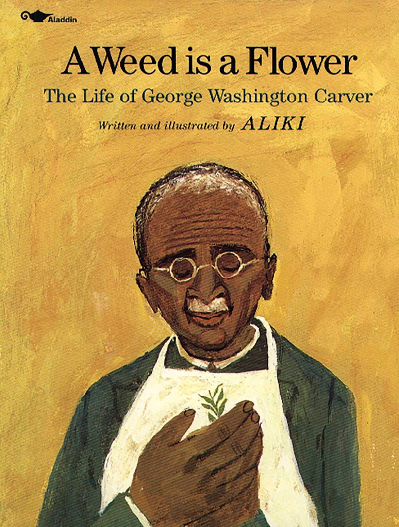 Weed Is a Flower: The Life of George Washington Carver