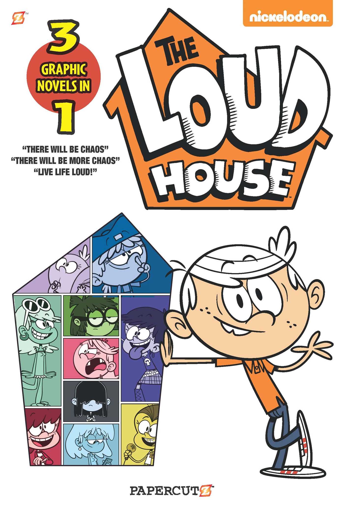 Loud House 3 in 1 Vol. 1: There will be Chaos, There Will be More Chaos, and Live Life Loud!