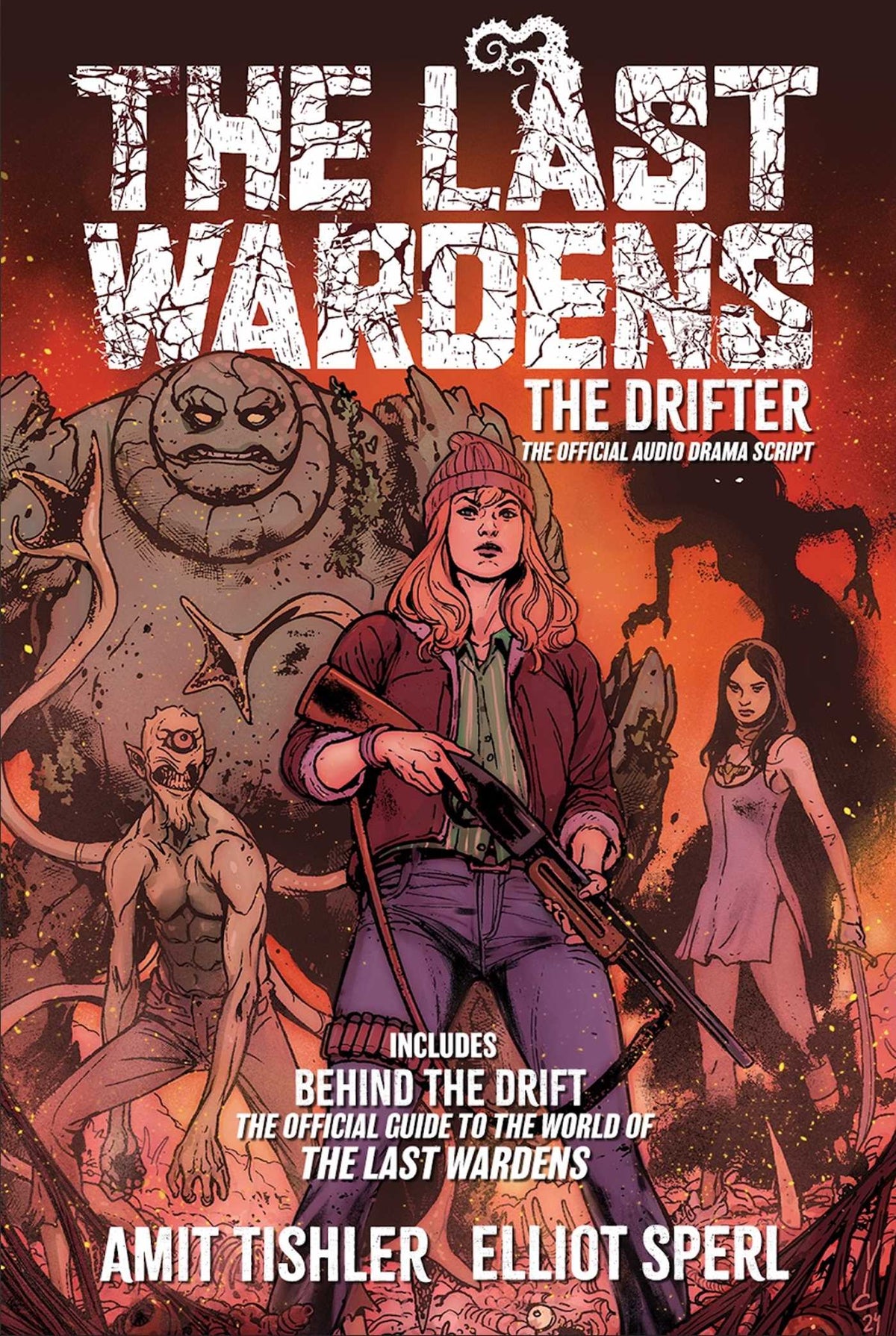 Last Wardens: The Drifter: The Official  Audio Drama Script