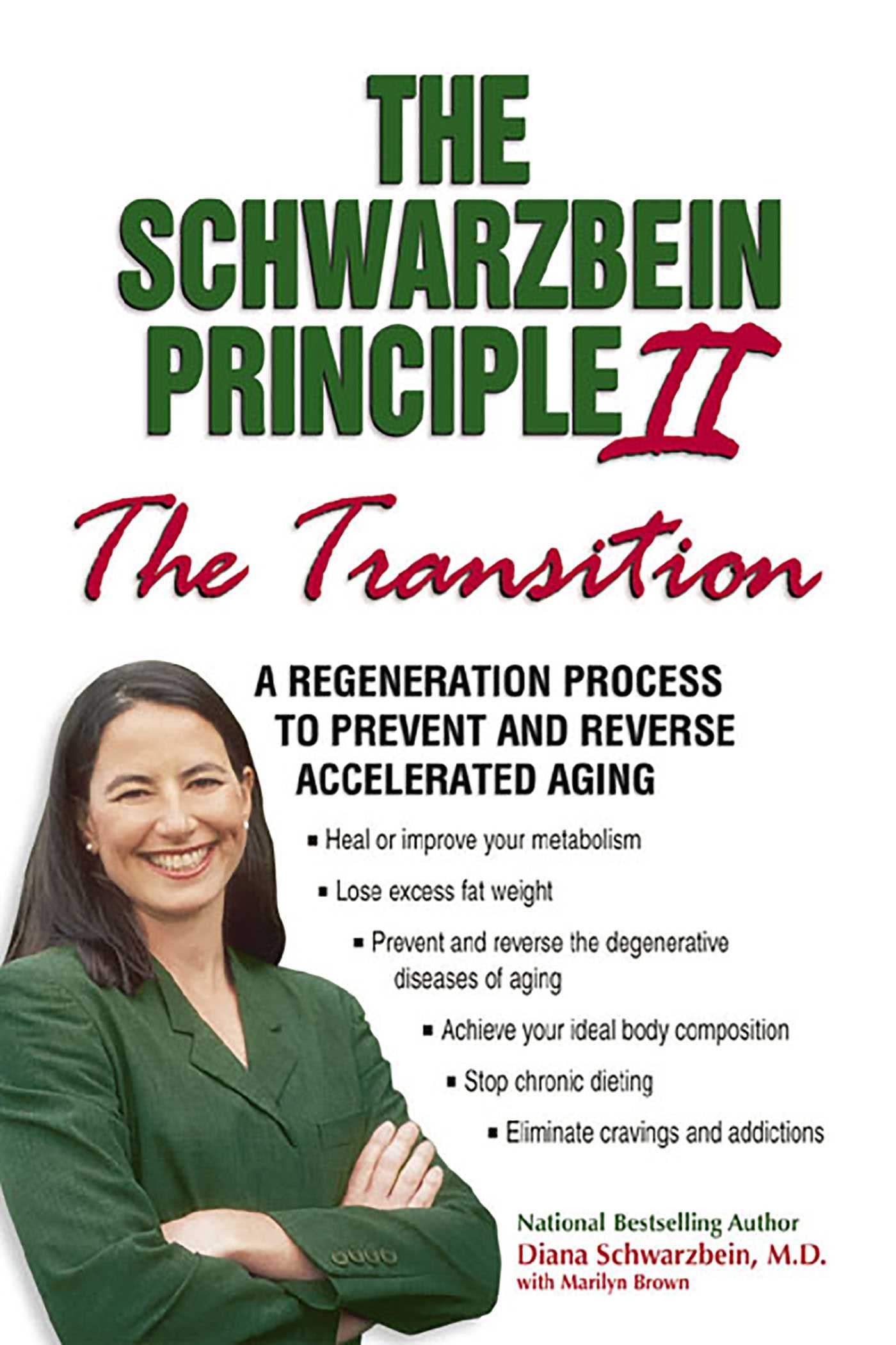 Schwarzbein Principle II, "Transition": A Regeneration Program to Prevent and Reverse Accelerated Aging
