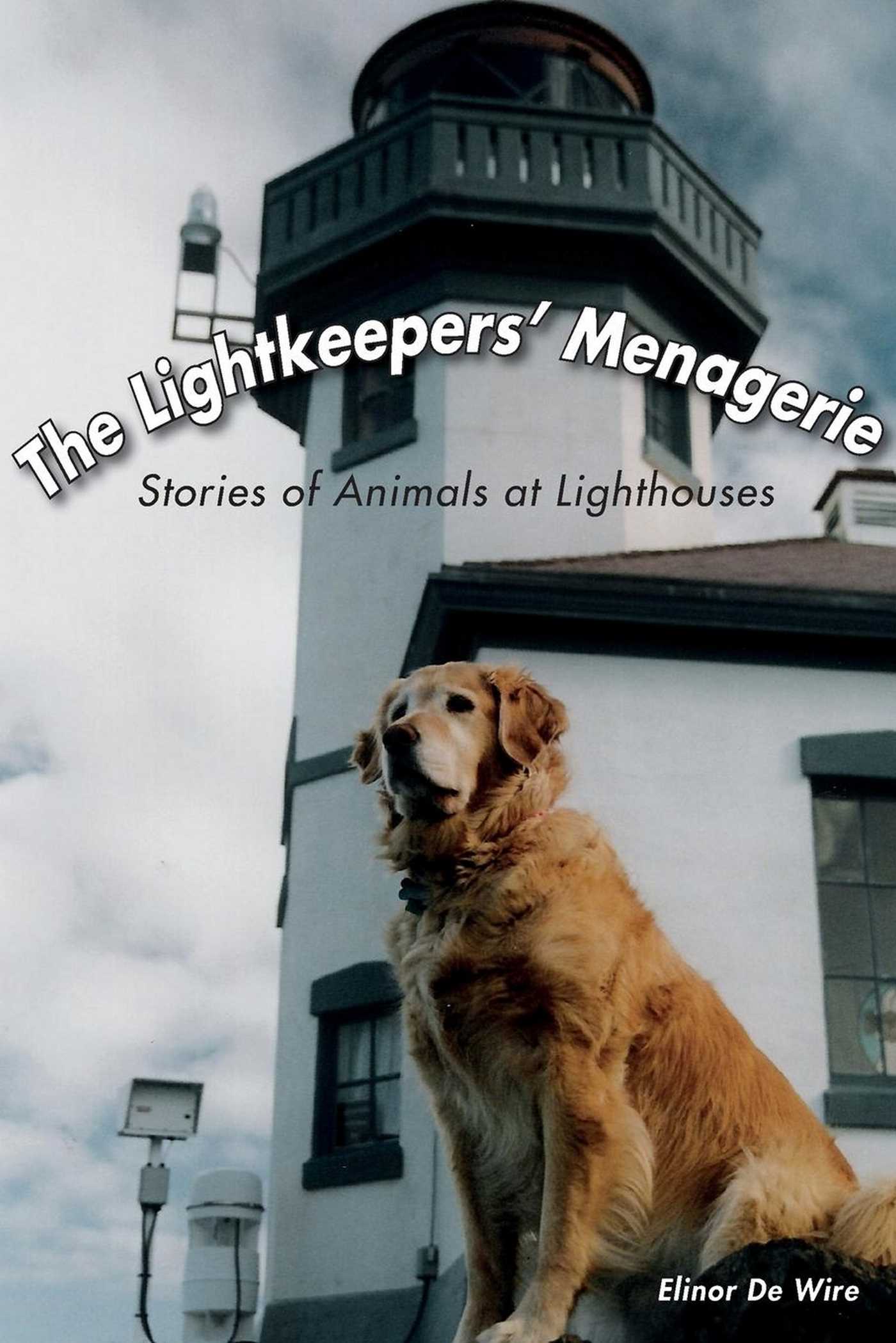 Lightkeepers' Menagerie: Stories of Animals at Lighthouses