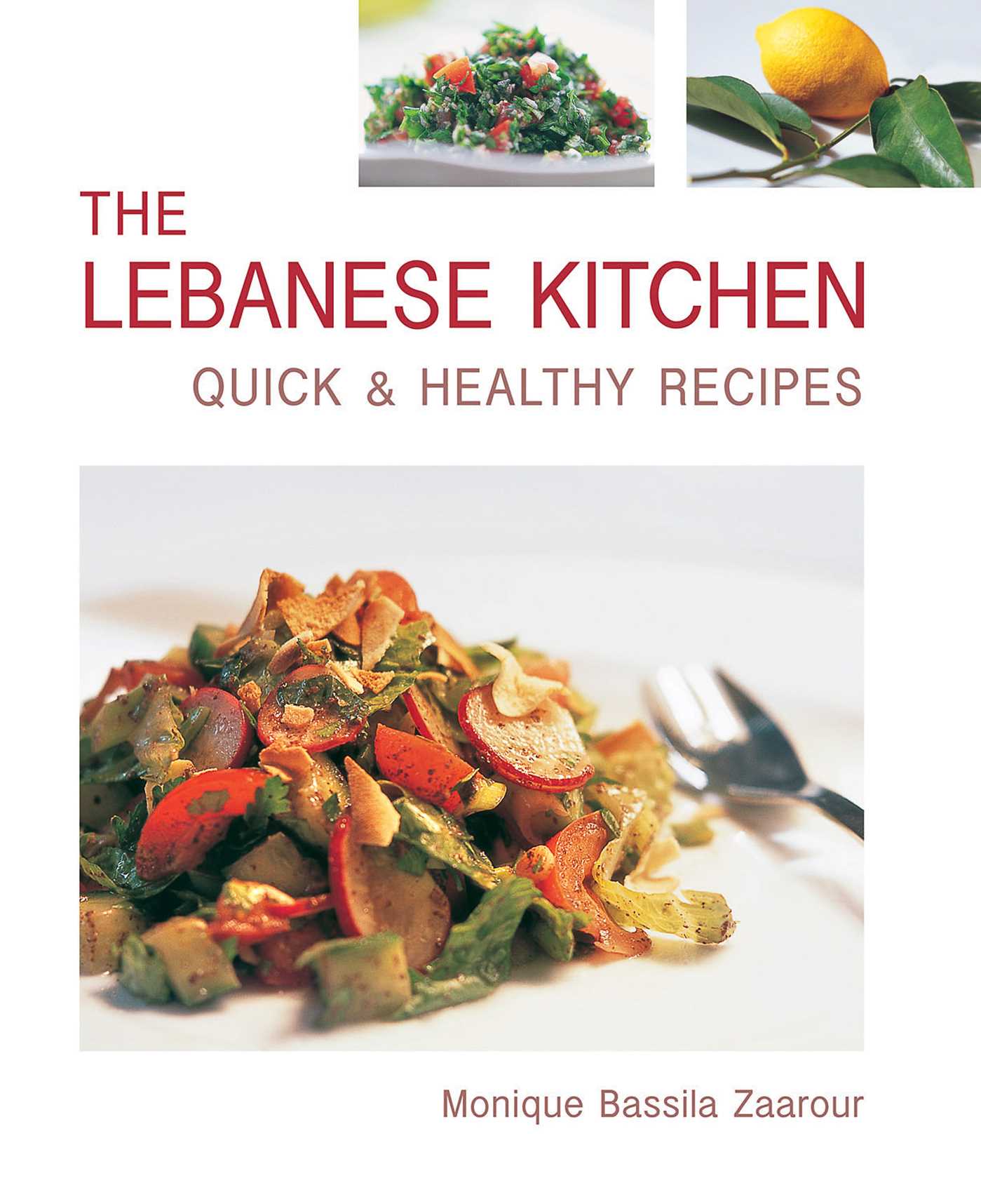 Lebanese Kitchen: Quick and Healthy Recipes