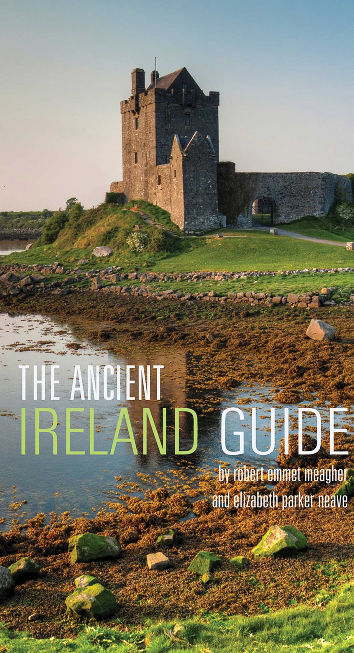 Ancient Ireland Guide: An Explorer's Guide