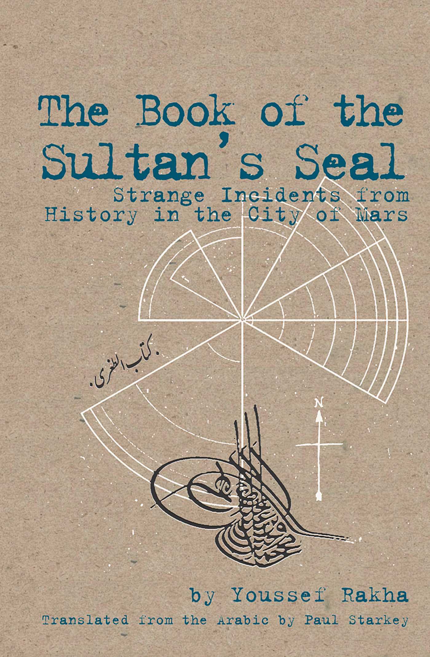 Book of the Sultan's Seal: Strange Incidents from history in the City of Mars