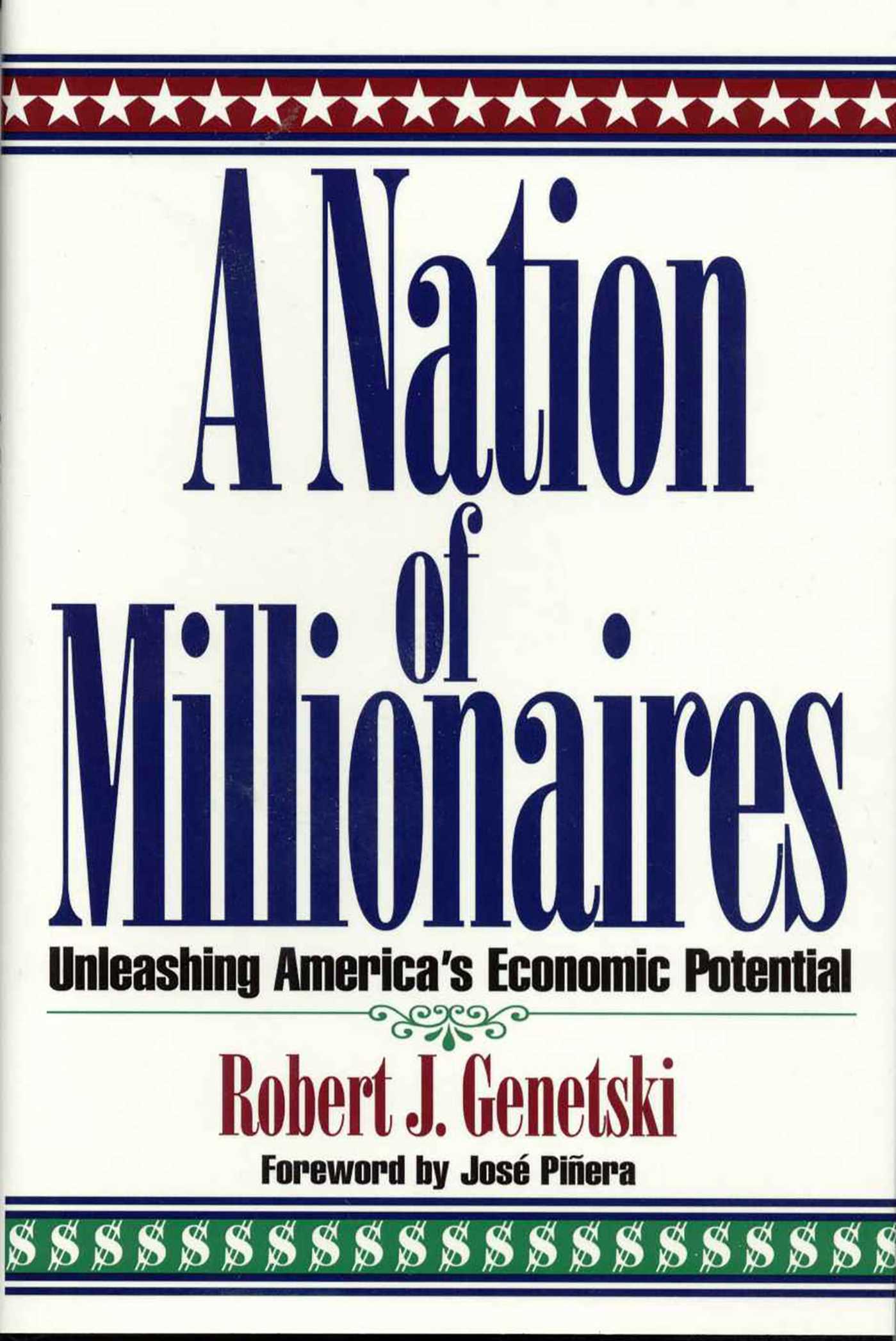 Nation of Millionaires: Unleashing America's Economic Potential