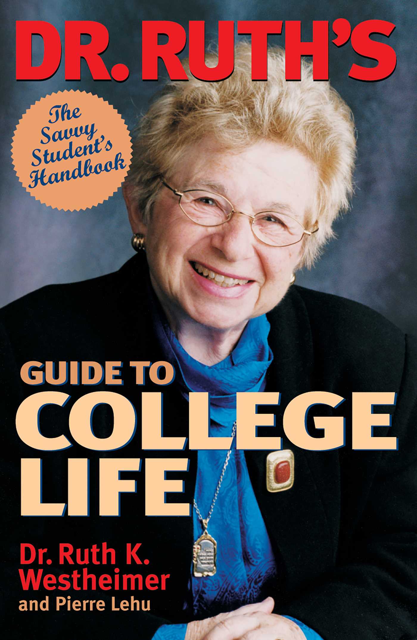 Dr. Ruth's Guide to College Life