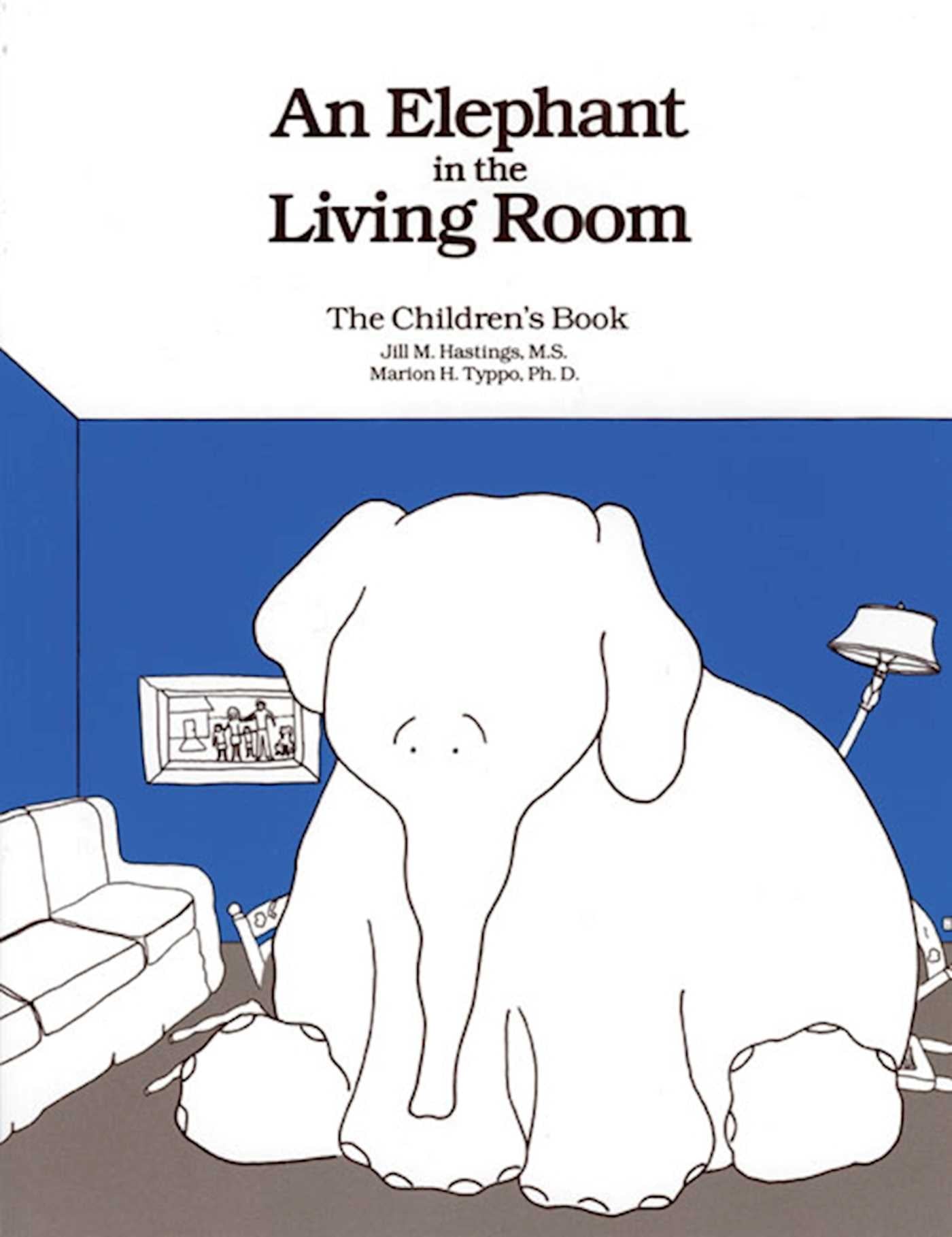 Elephant In the Living Room The Children's Book