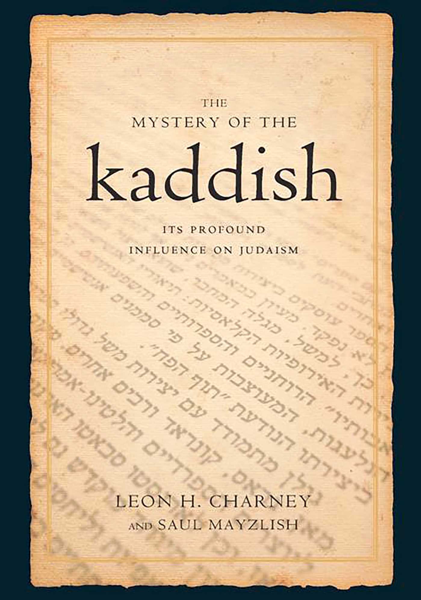 Mystery of the Kaddish: Its Profound Influence on Judaism