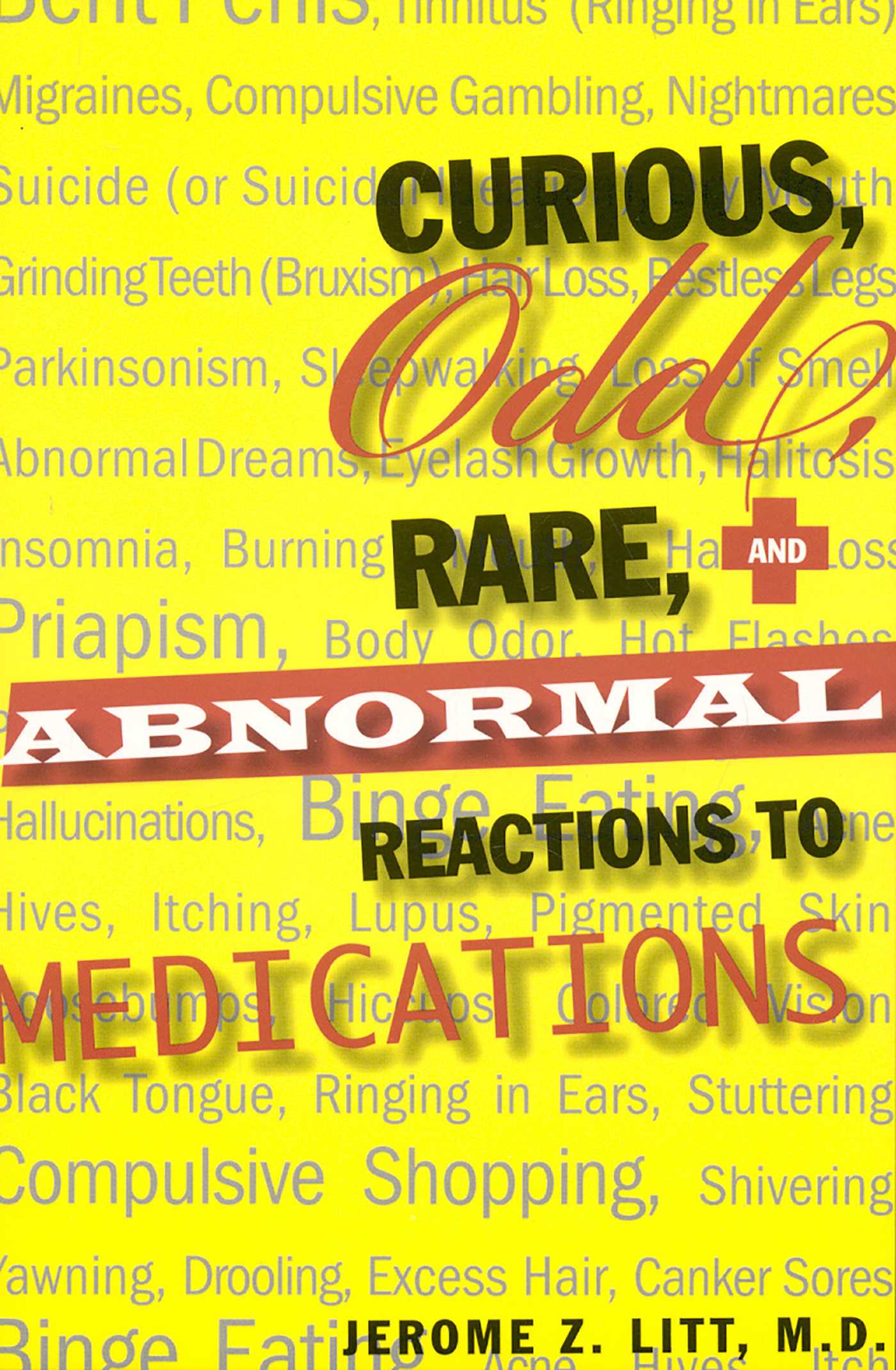 Curious Odd Rare and Abnormal Reactions to Medications