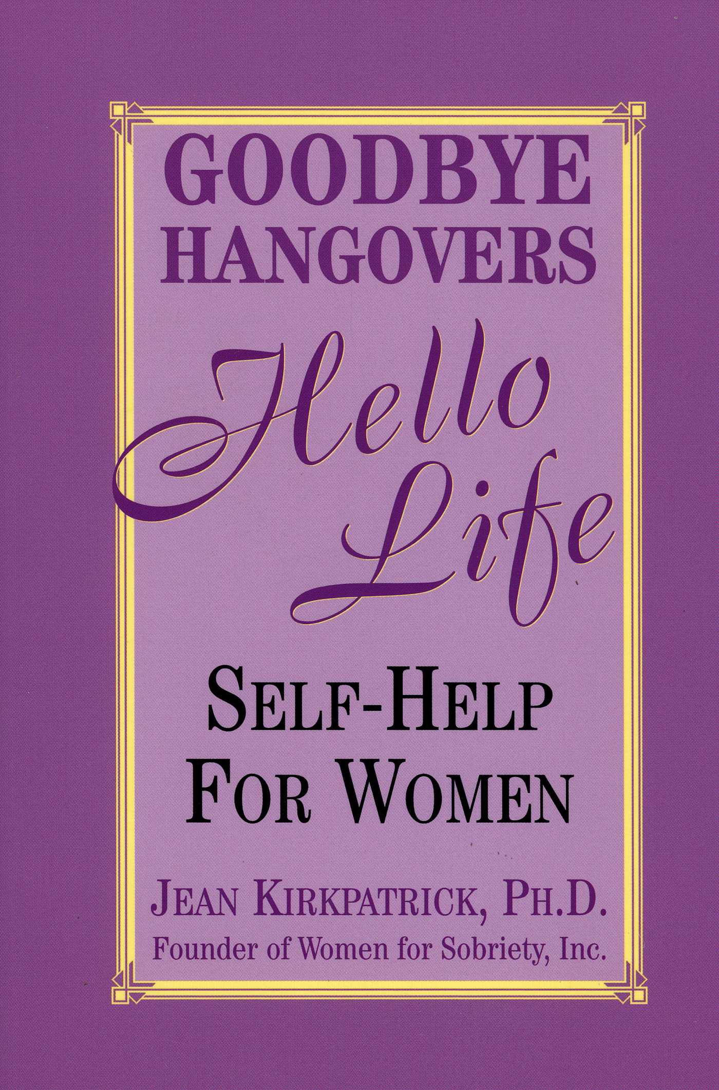Goodbye Hangovers, Hello Life