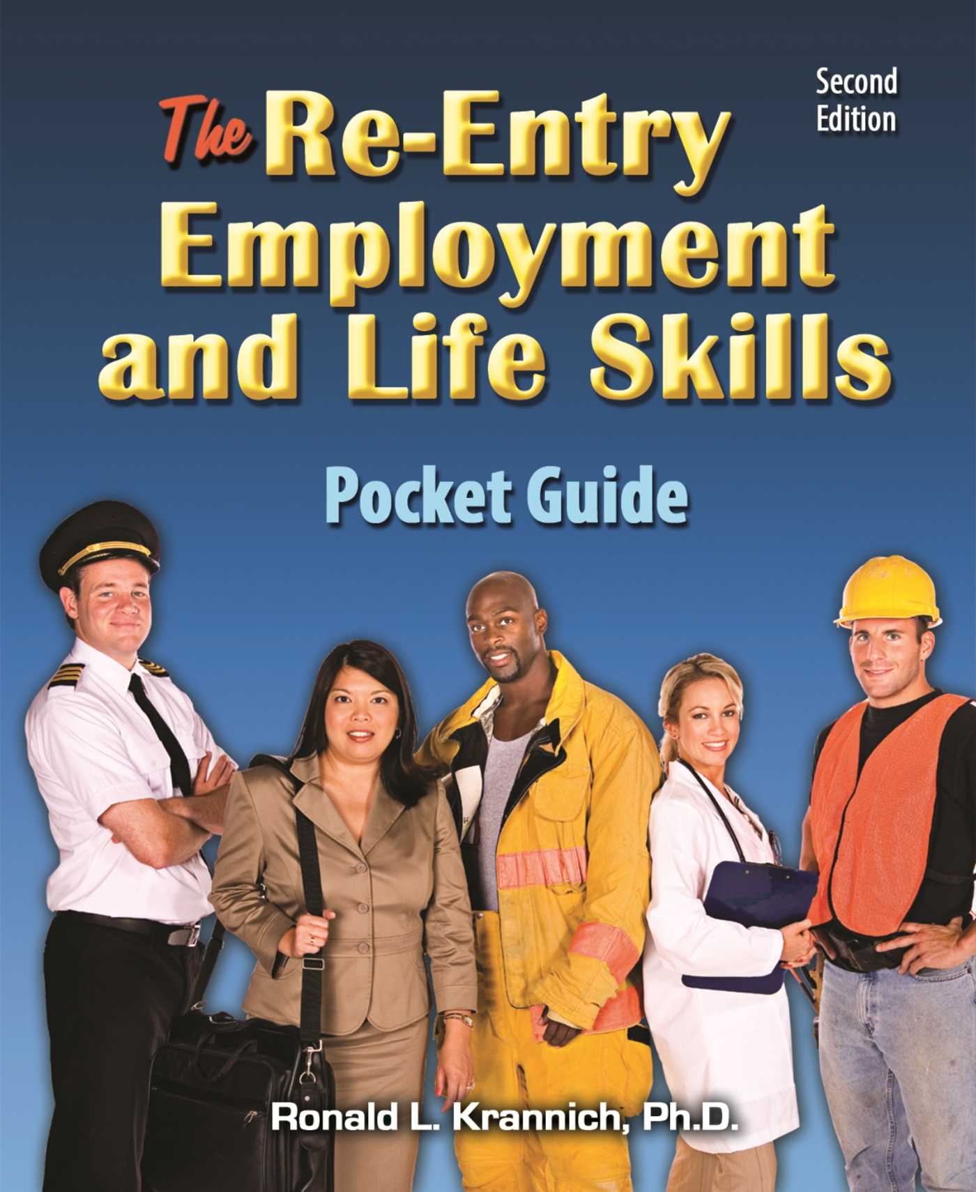 Re-Entry Employment and Life Skills Pocket Guide: Your Passport to Renewed Success