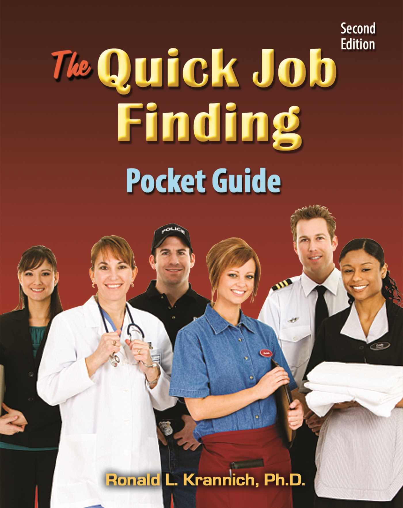Quick Job Finding Pocket Guide: 10 Basic Steps to Landing, Keeping, and Changing Jobs