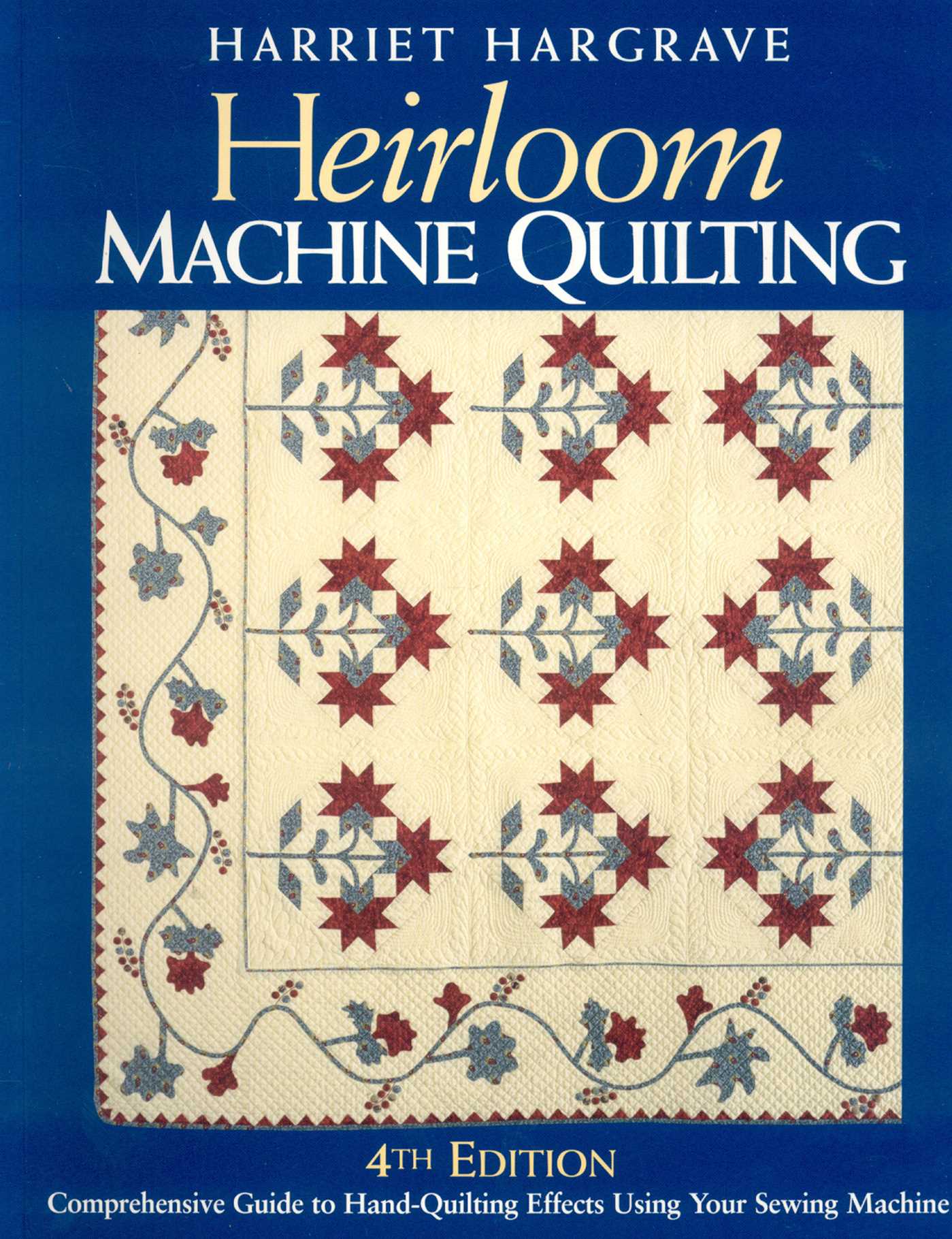 Heirloom Machine Quilting, 4th Edition