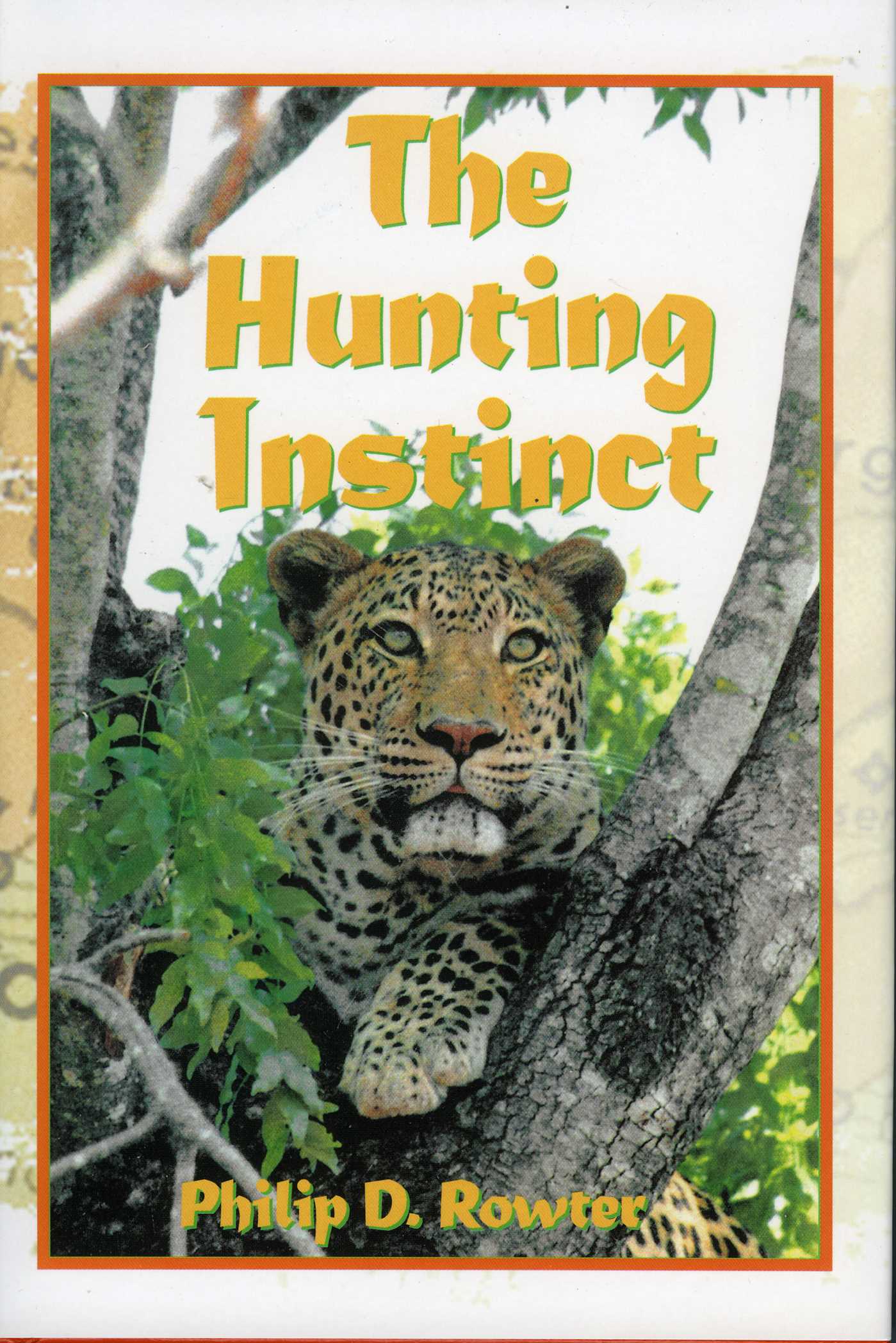 Hunting Instinct: Safari Chronicles on Hunting Game Conservation, and Management in the Republic of South Africa and Namibia 1990-1998