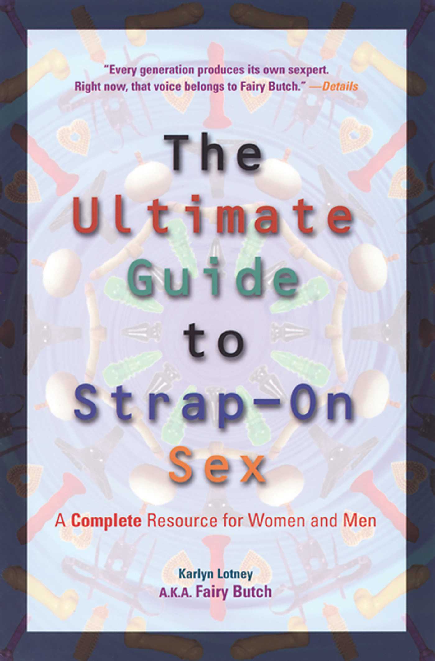 Ultimate Guide to Strap-On Sex