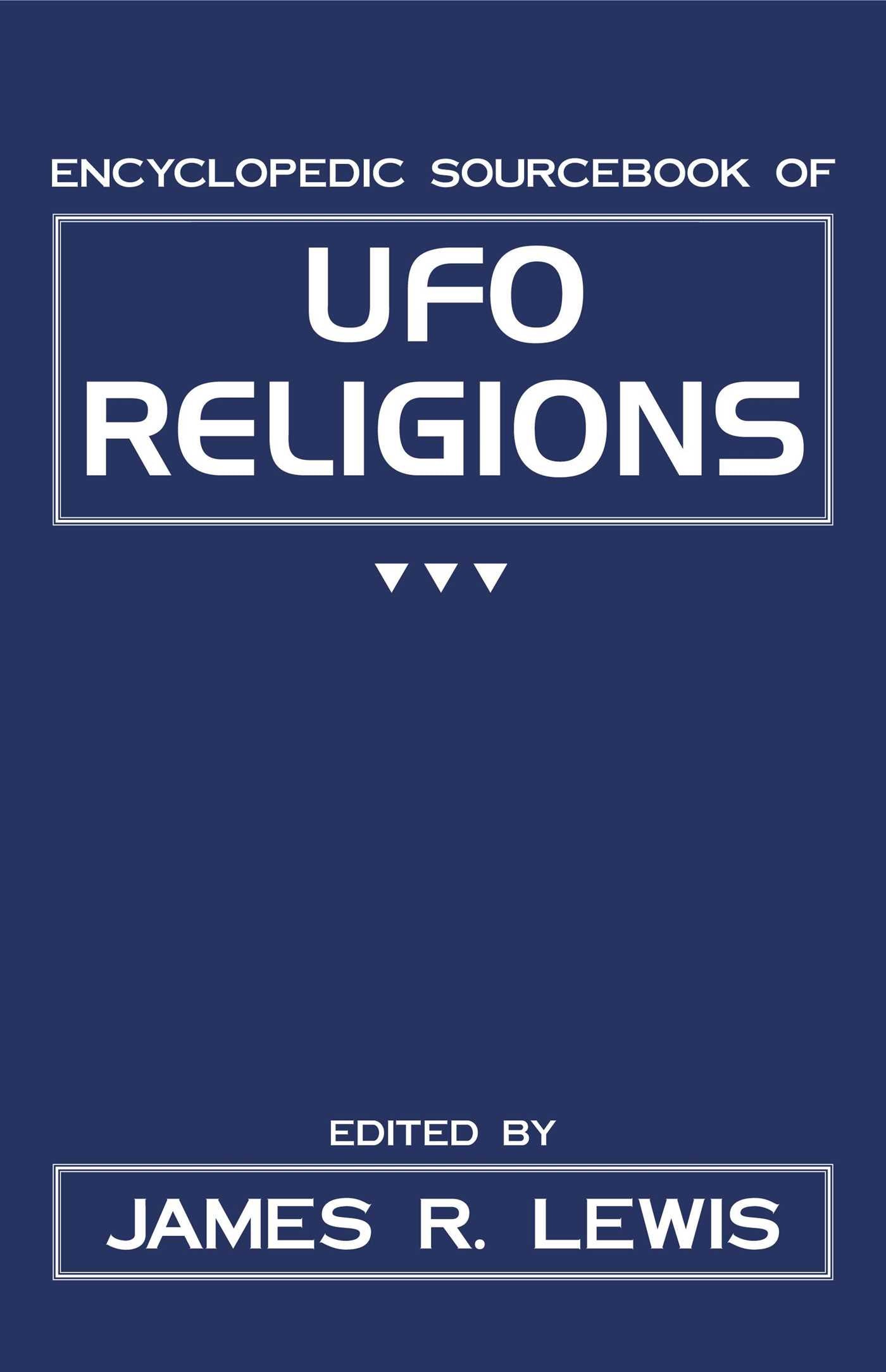 Encyclopedic Sourcebook of Ufo Religions