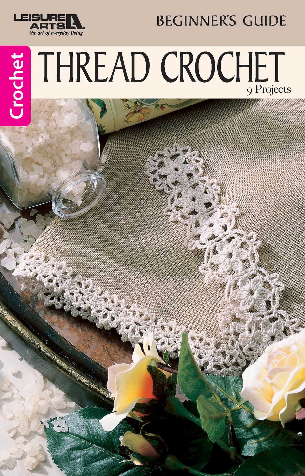 Thread Crochet—A Beginner's Guide to 9 Projects