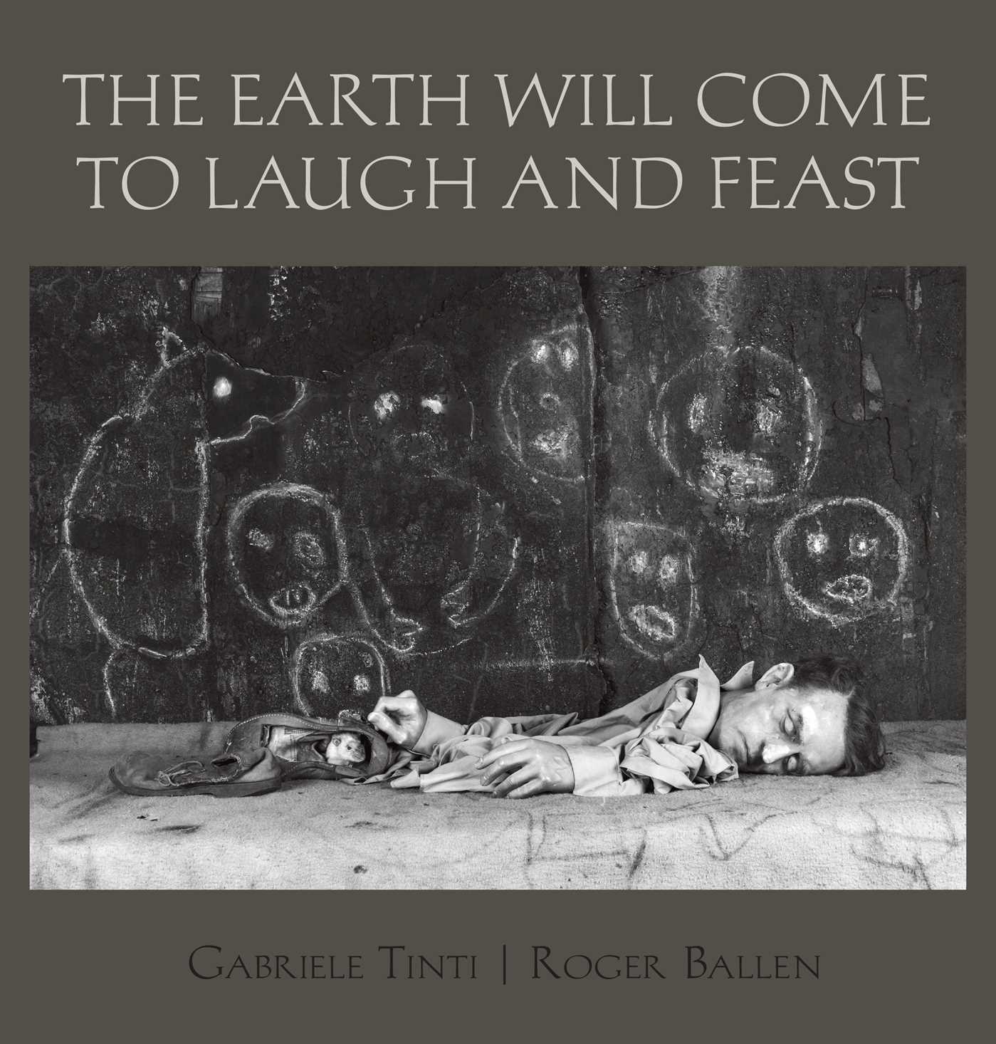 Earth Will Come To Laugh And Feast