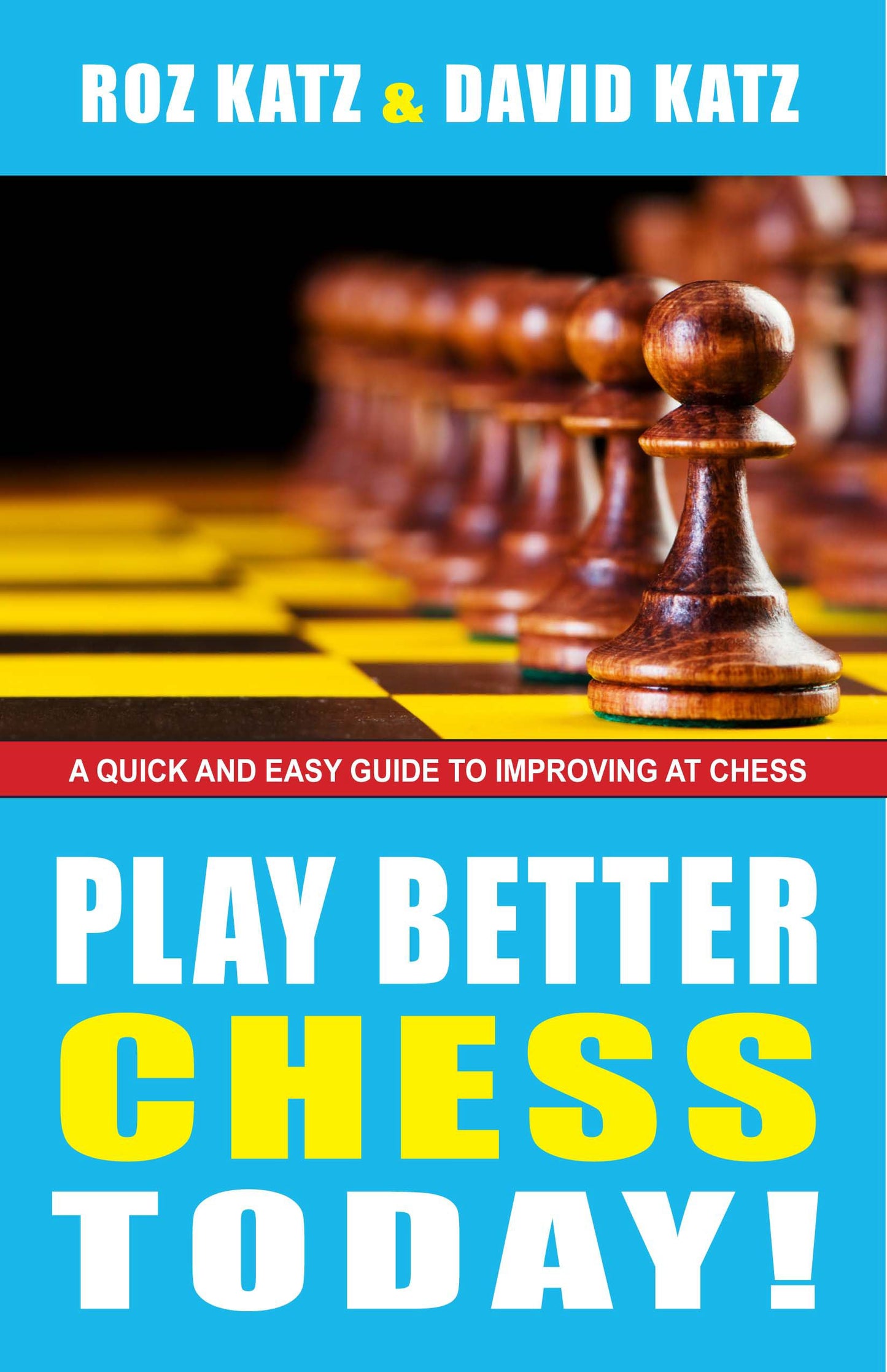 Play Better Chess Today!