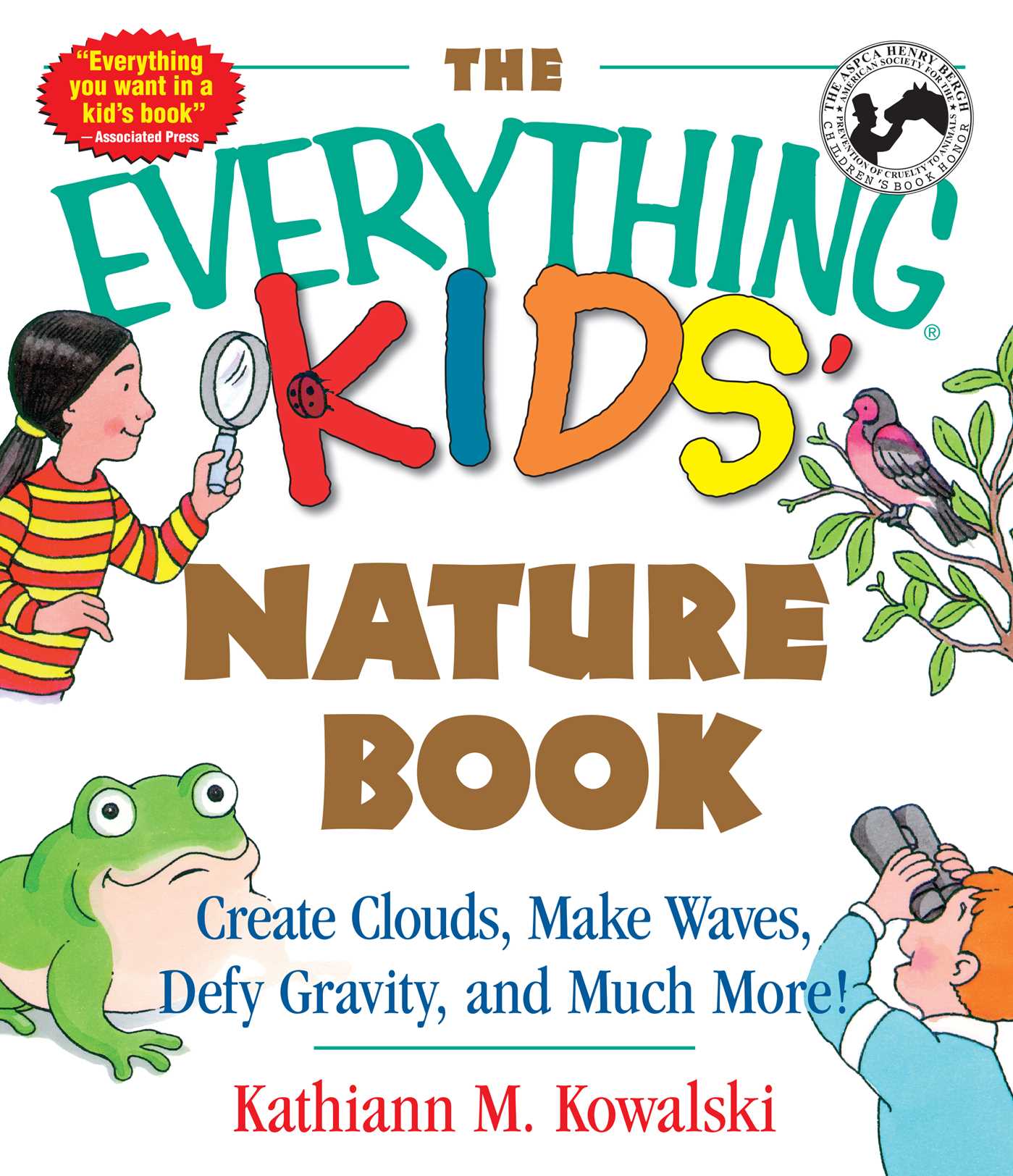 Everything Kids' Nature Book: Create Clouds, Make Waves, Defy Gravity and Much More!