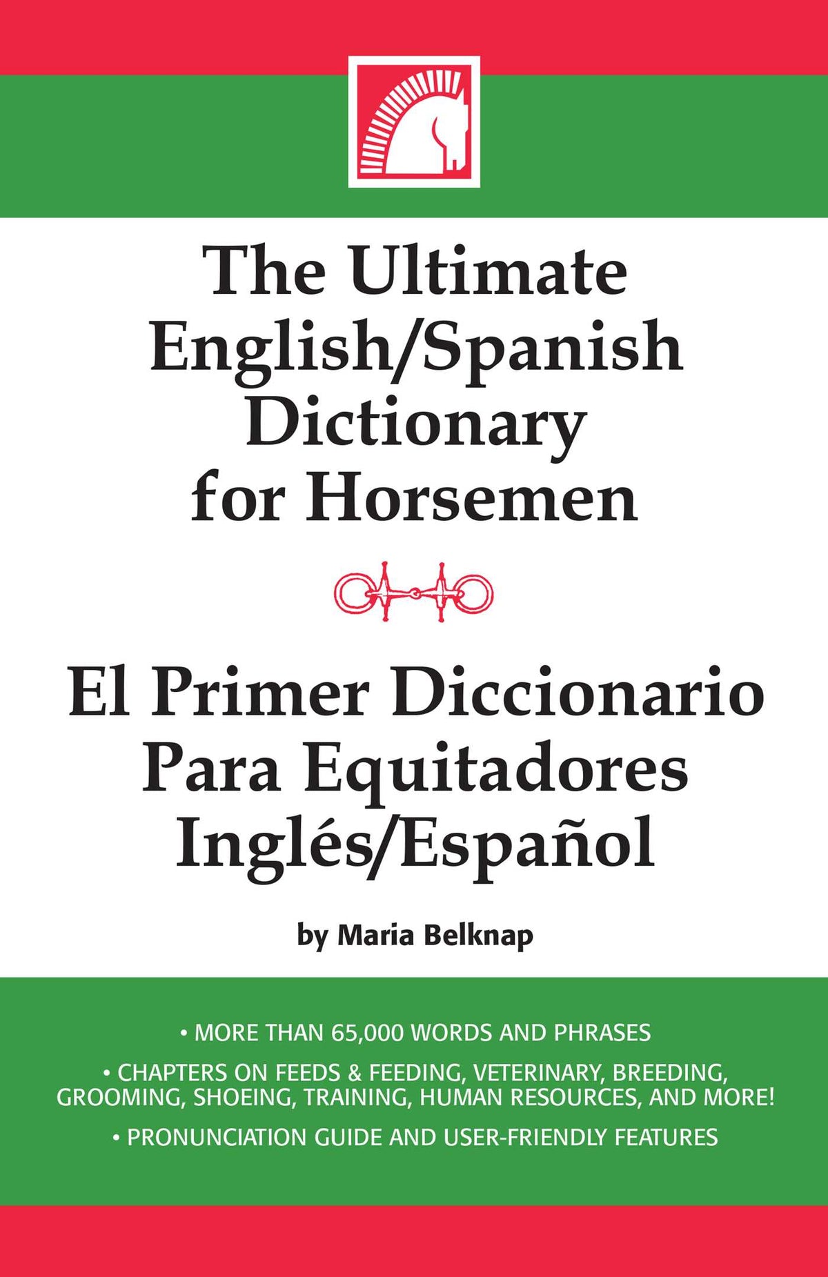 Ultimate English-Spanish Dictionary for Horsemen / El Primer Dictionario Para Equitadores Ingles / Espanol