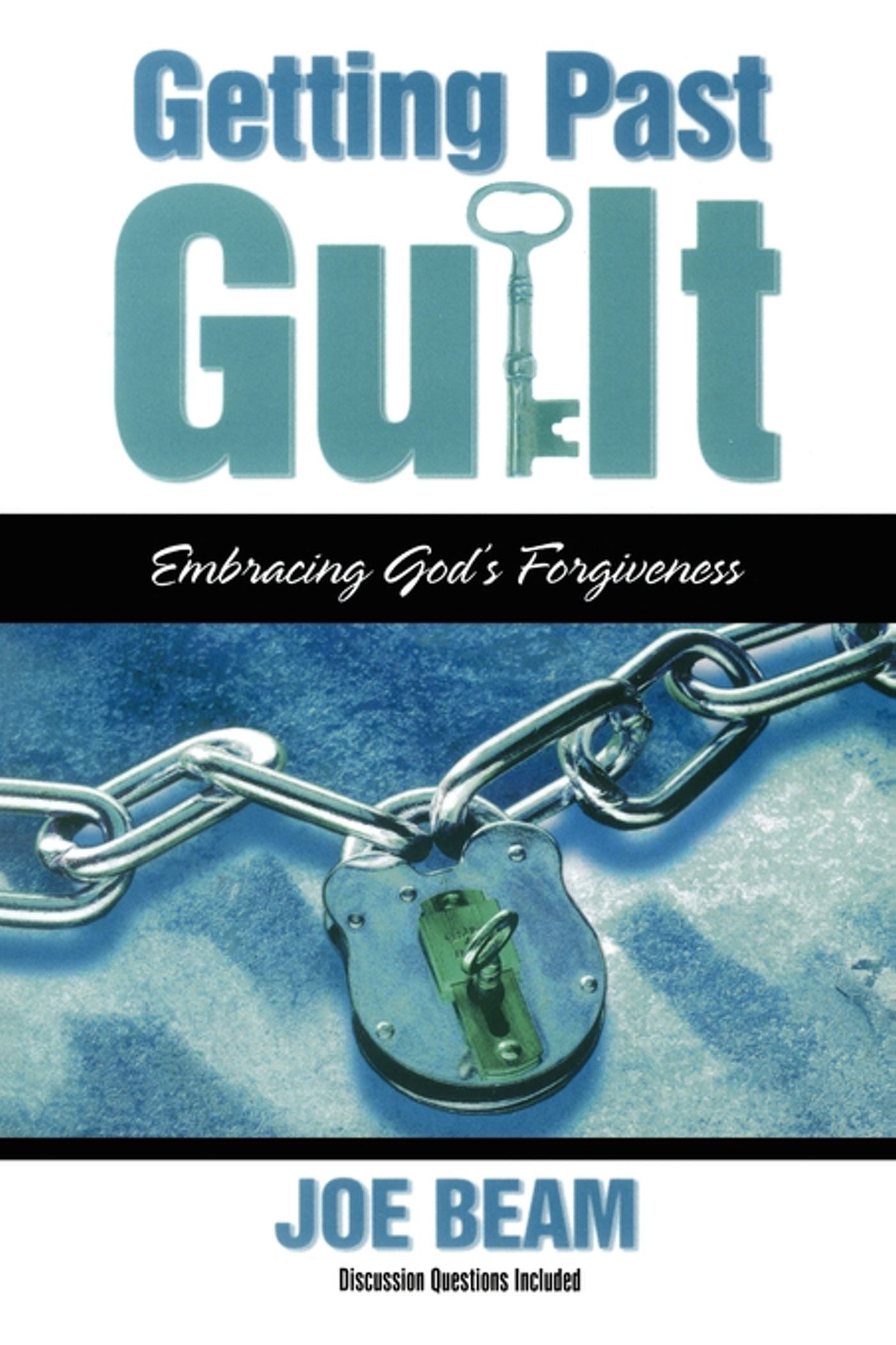 Getting Past Guilt (Forgiven Forever)