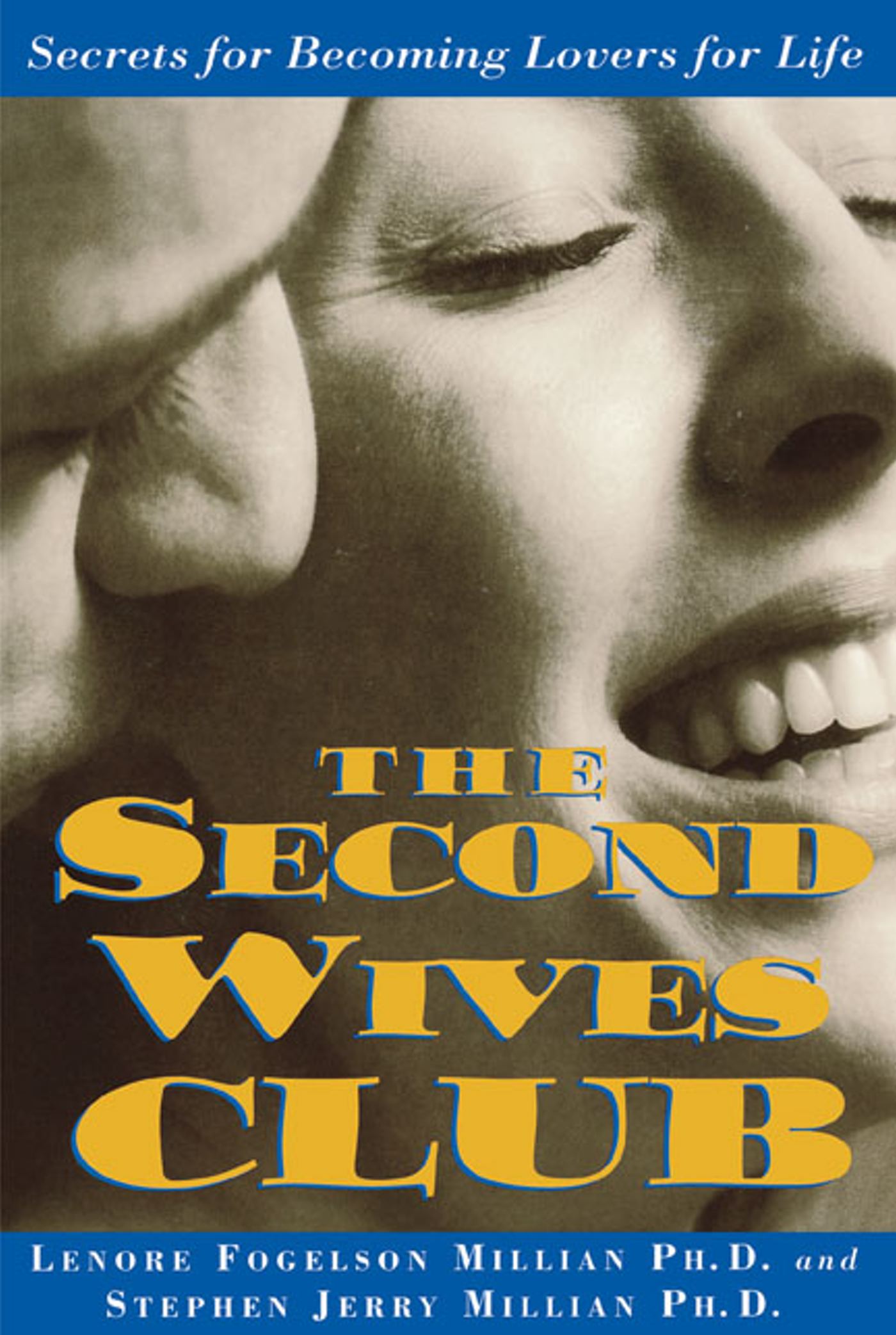 Second Wives' Club: Secrets for Becoming Lovers for Life