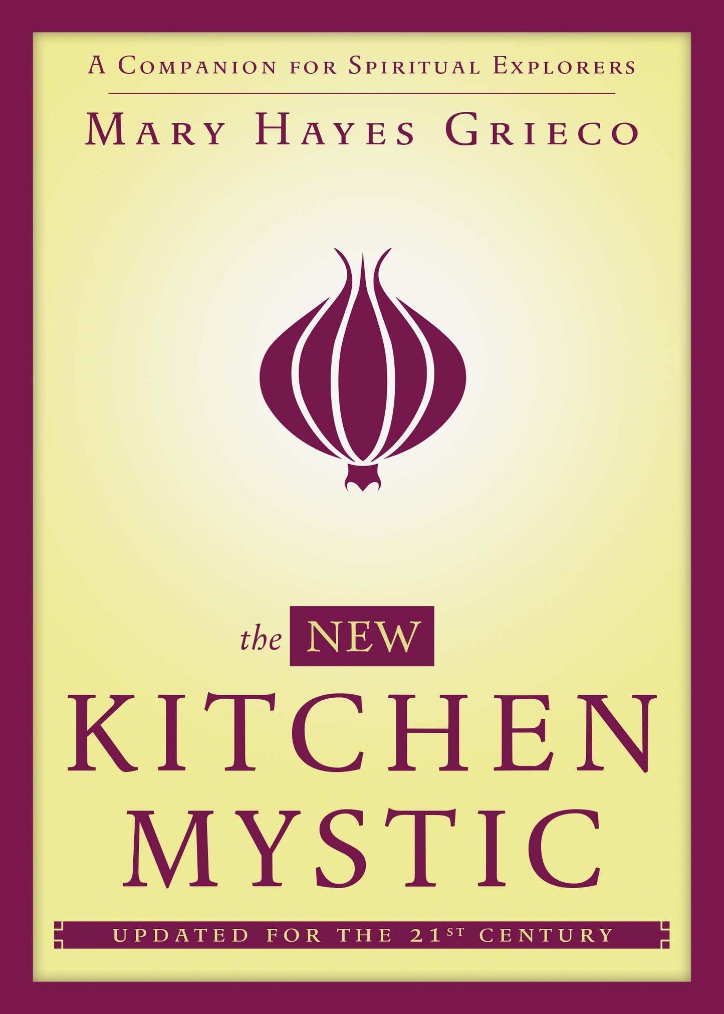 New Kitchen Mystic: A Companion for Spiritual Explorers