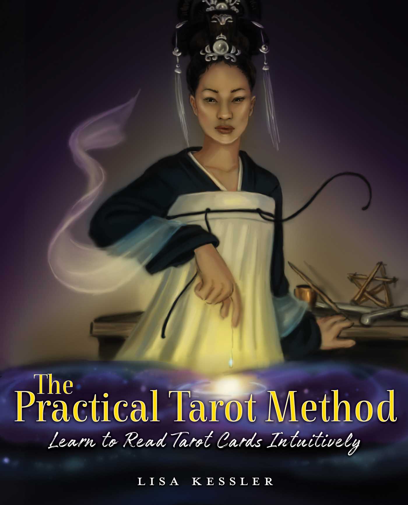 Practical Tarot Method: Learn to Read Tarot Cards Intuitively