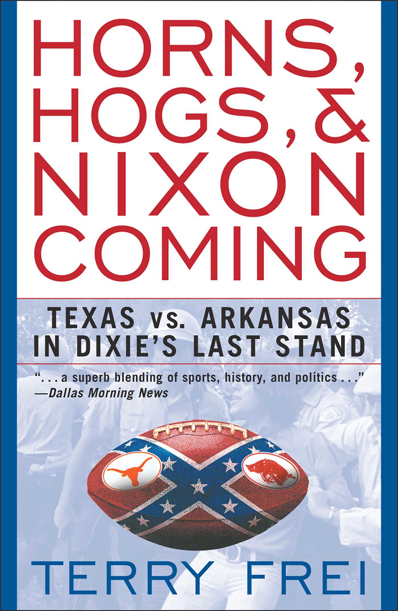 Horns, Hogs, & Nixon Coming
