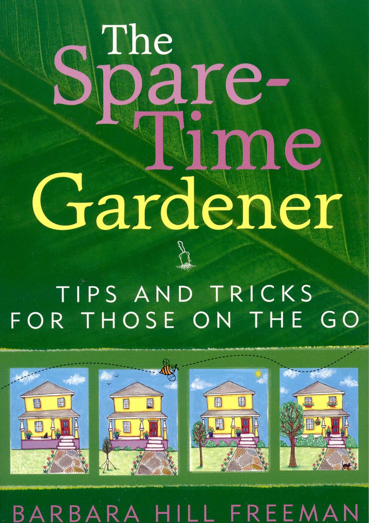 Spare-Time Gardener: Tips and Tricks for Those on the Go