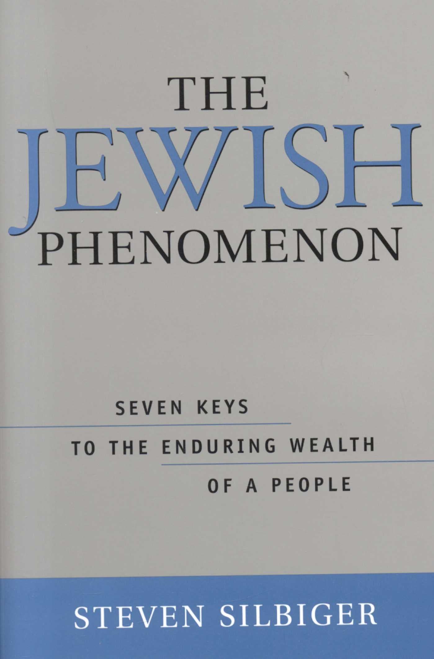 Jewish Phenomenon: Seven Keys to the Enduring Wealth of a People