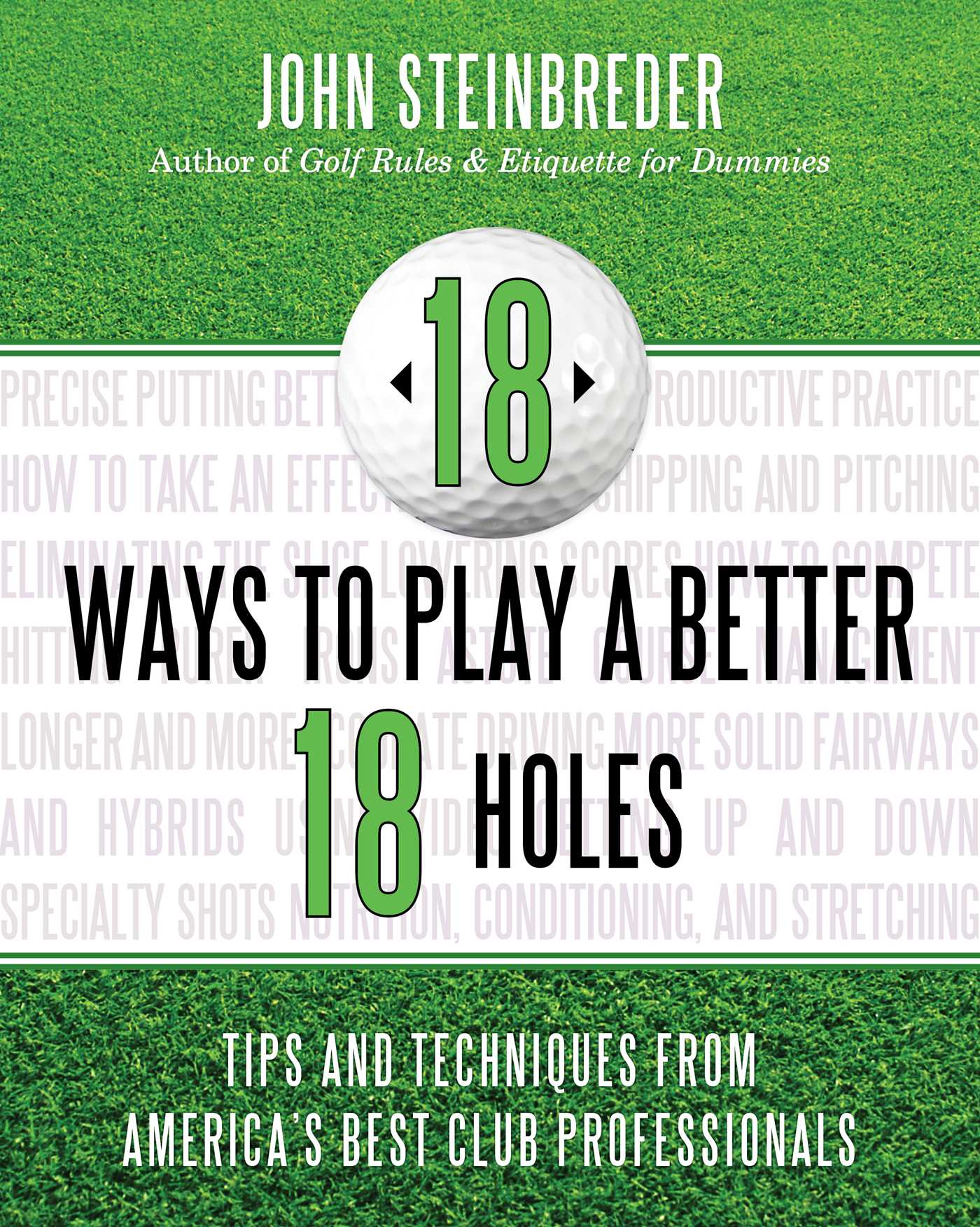 18 Ways to Play a Better 18 Holes