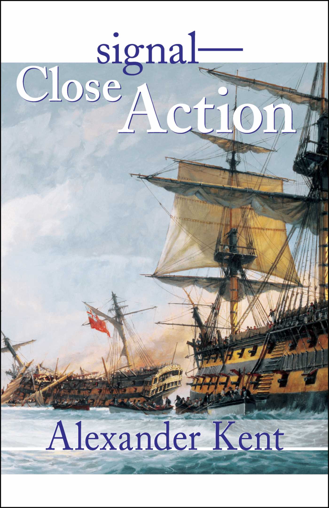 Signal—Close Action!