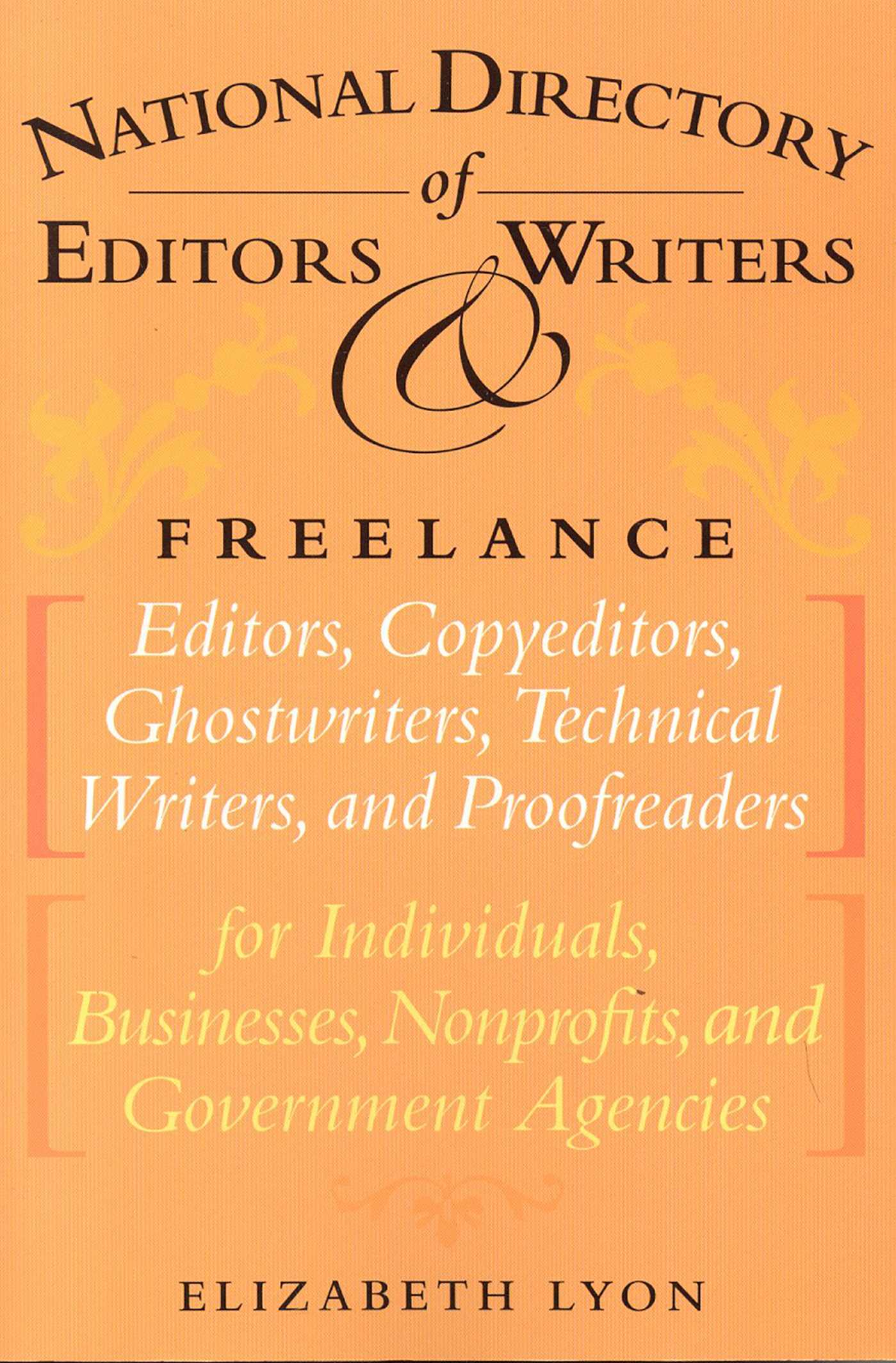National Directory of Editors and Writers: Freelance Editors, Copyeditors, Ghostwriters and Technical Writers And Proofreaders for Individuals, Businesses, Nonprofits, and Government Agencies