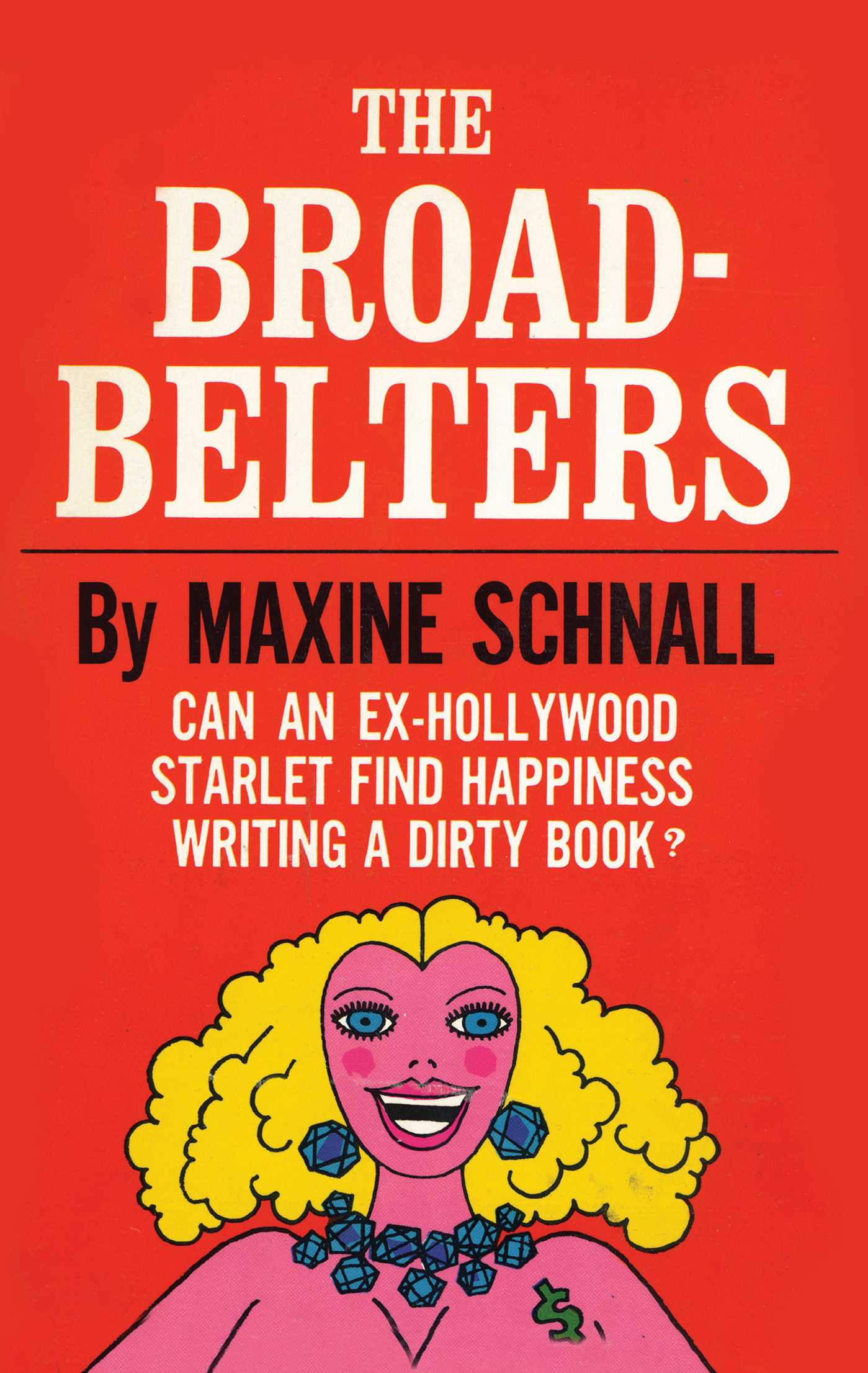 Broadbelters: Can an Ex-Hollywood Starlet Find Happiness Writing a Dirty Book