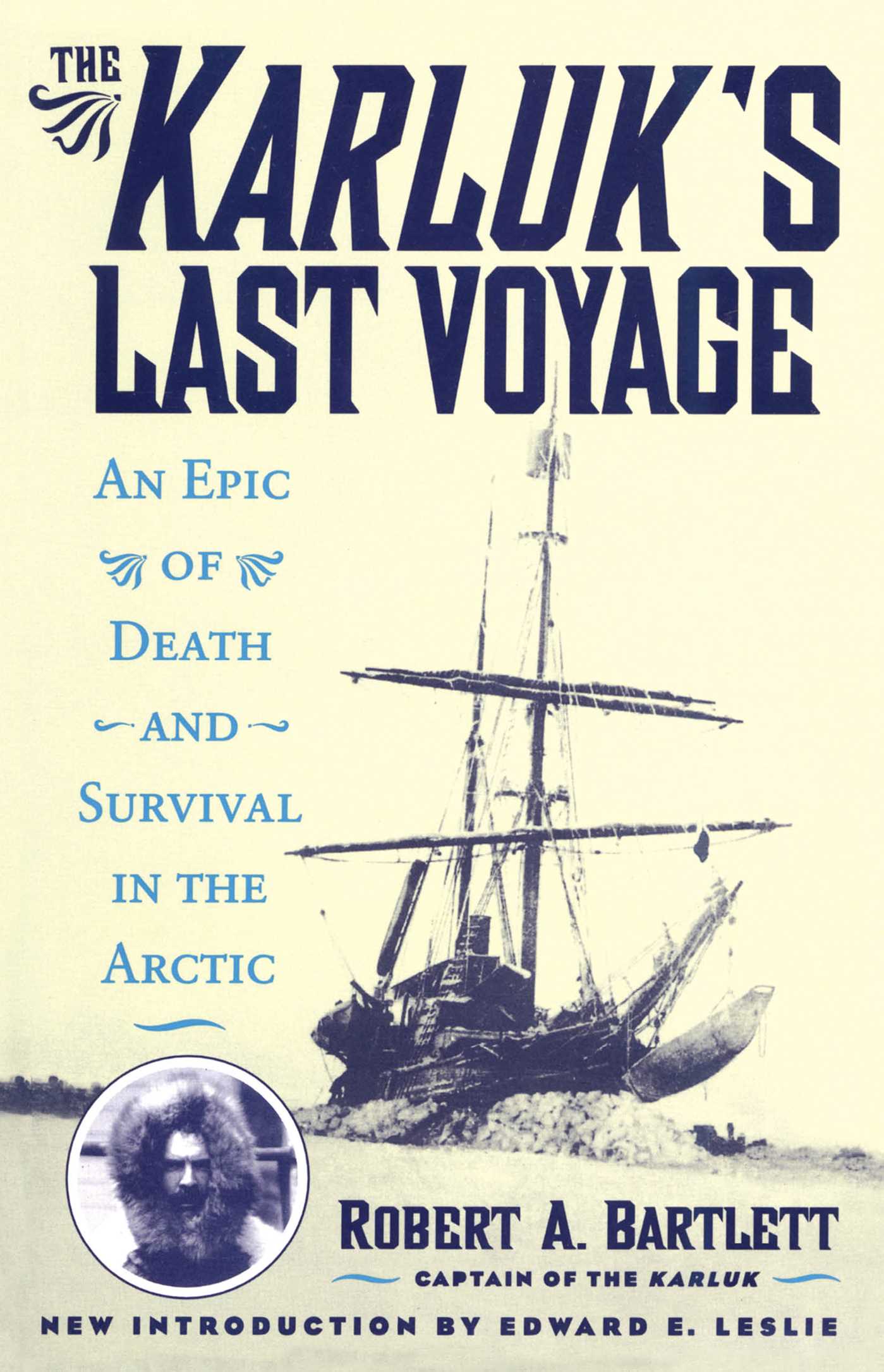 Karluk's Last Voyage: An Epic of Death and Survival in the Arctic