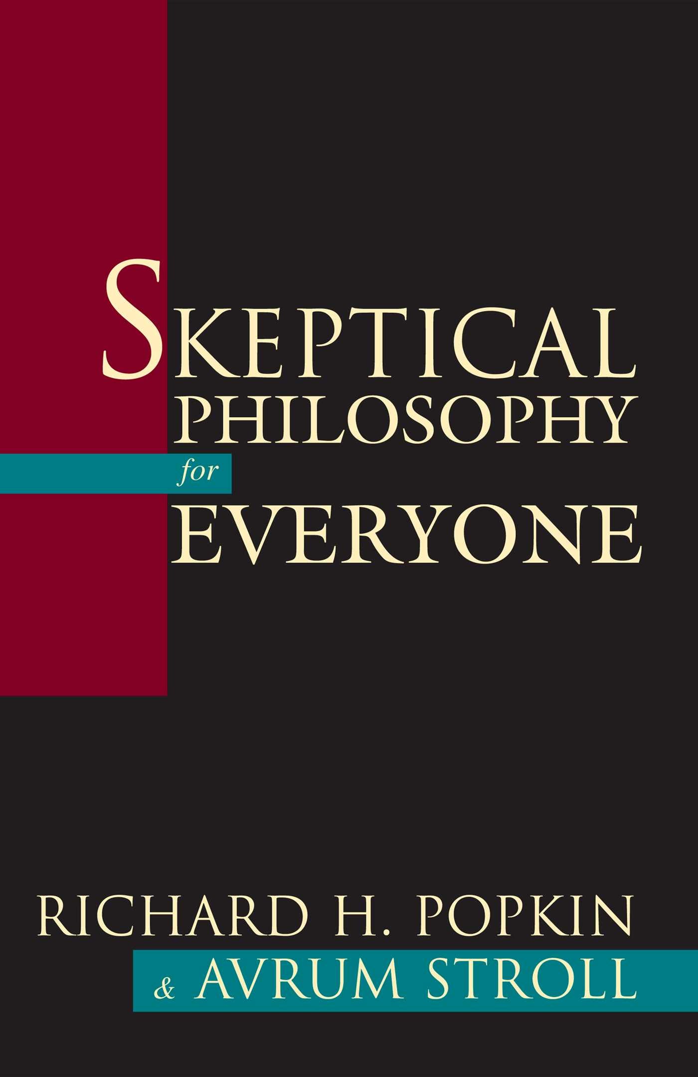 Skeptical Philosophy for Everyone