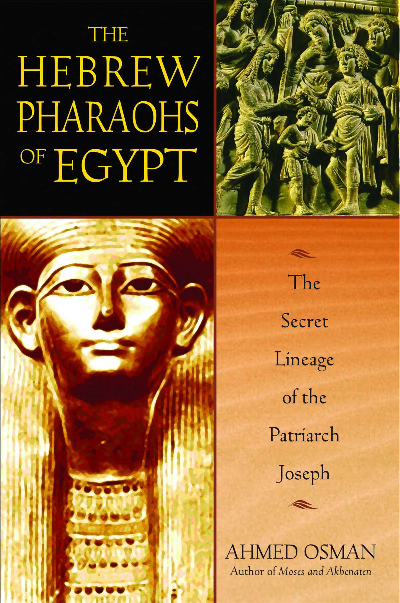 Hebrew Pharaohs of Egypt: The Secret Lineage of the Patriarch Joseph