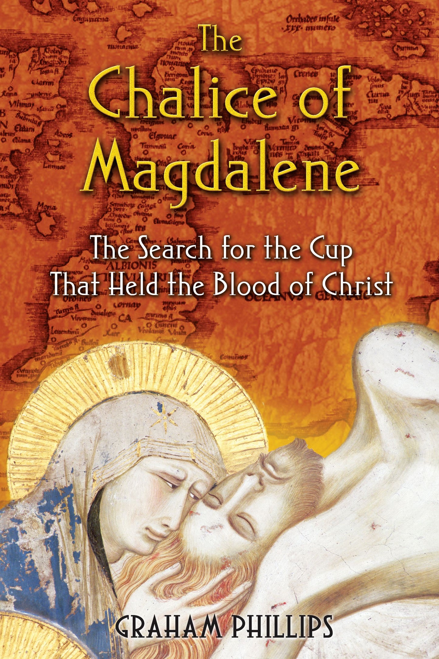 Chalice of Magdalene: The Search for the Cup That Held the Blood of Christ
